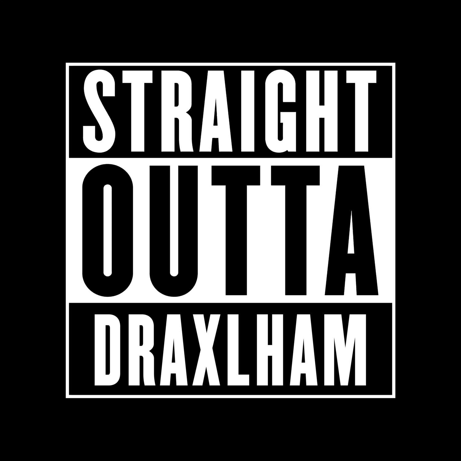 Draxlham T-Shirt »Straight Outta«