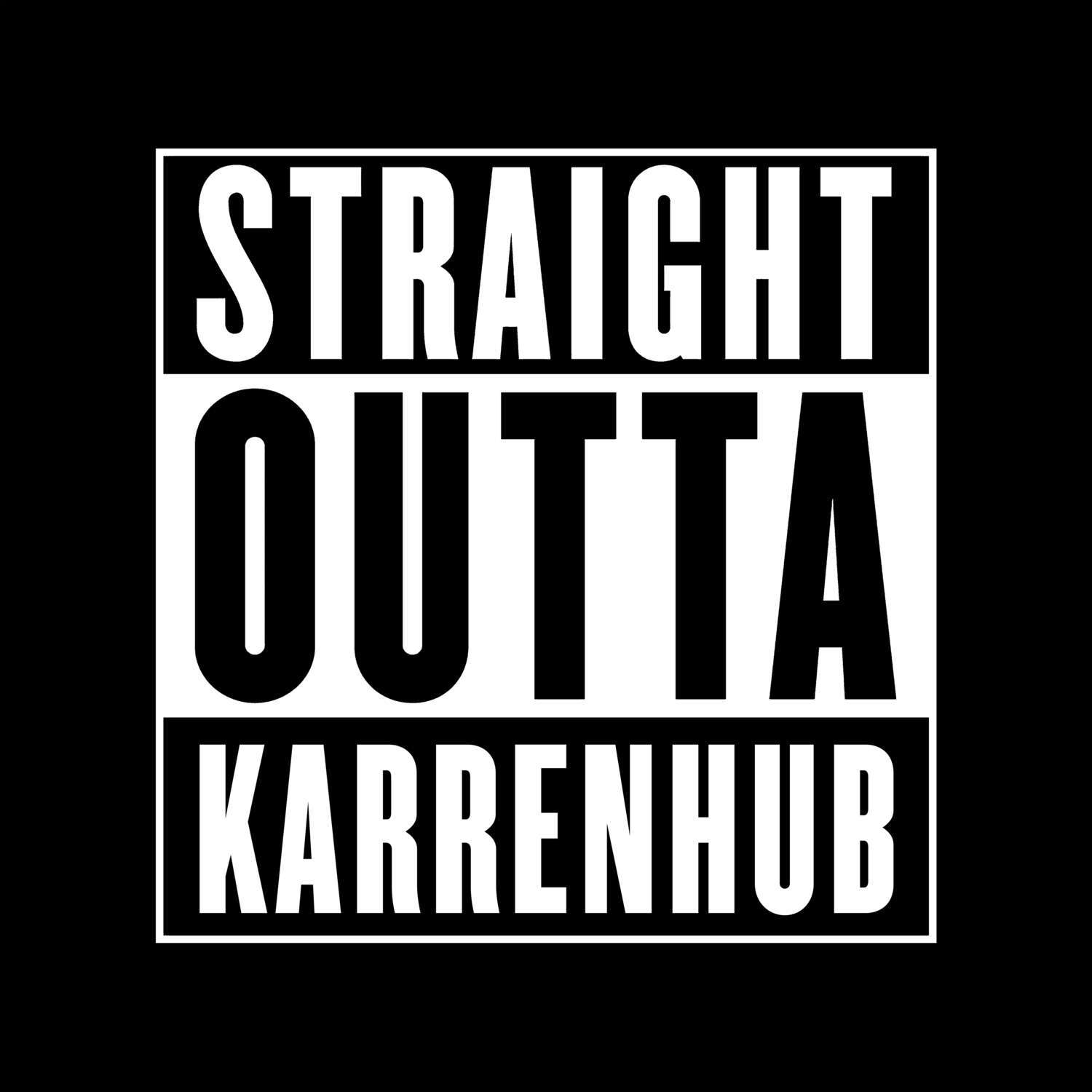 Karrenhub T-Shirt »Straight Outta«