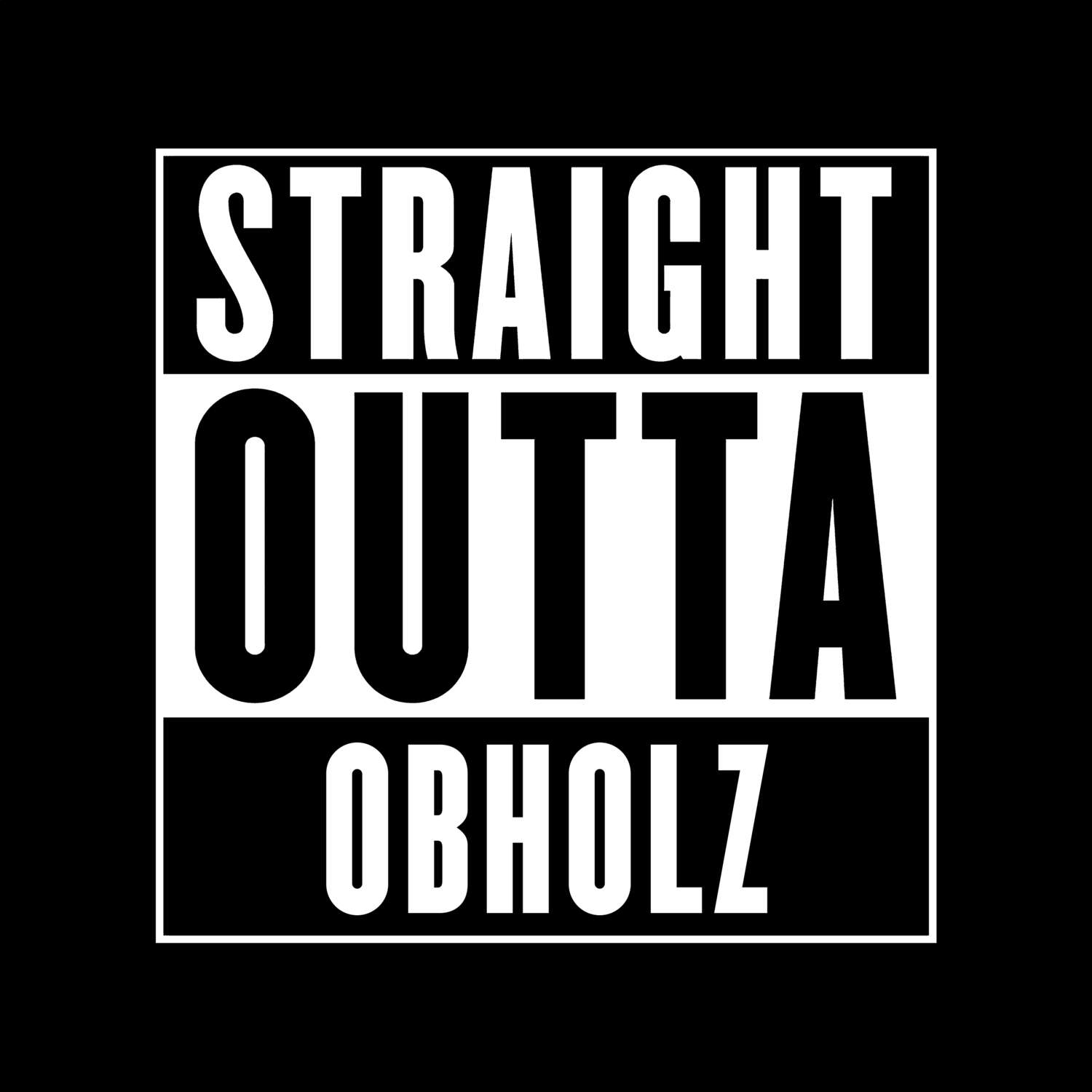 Obholz T-Shirt »Straight Outta«