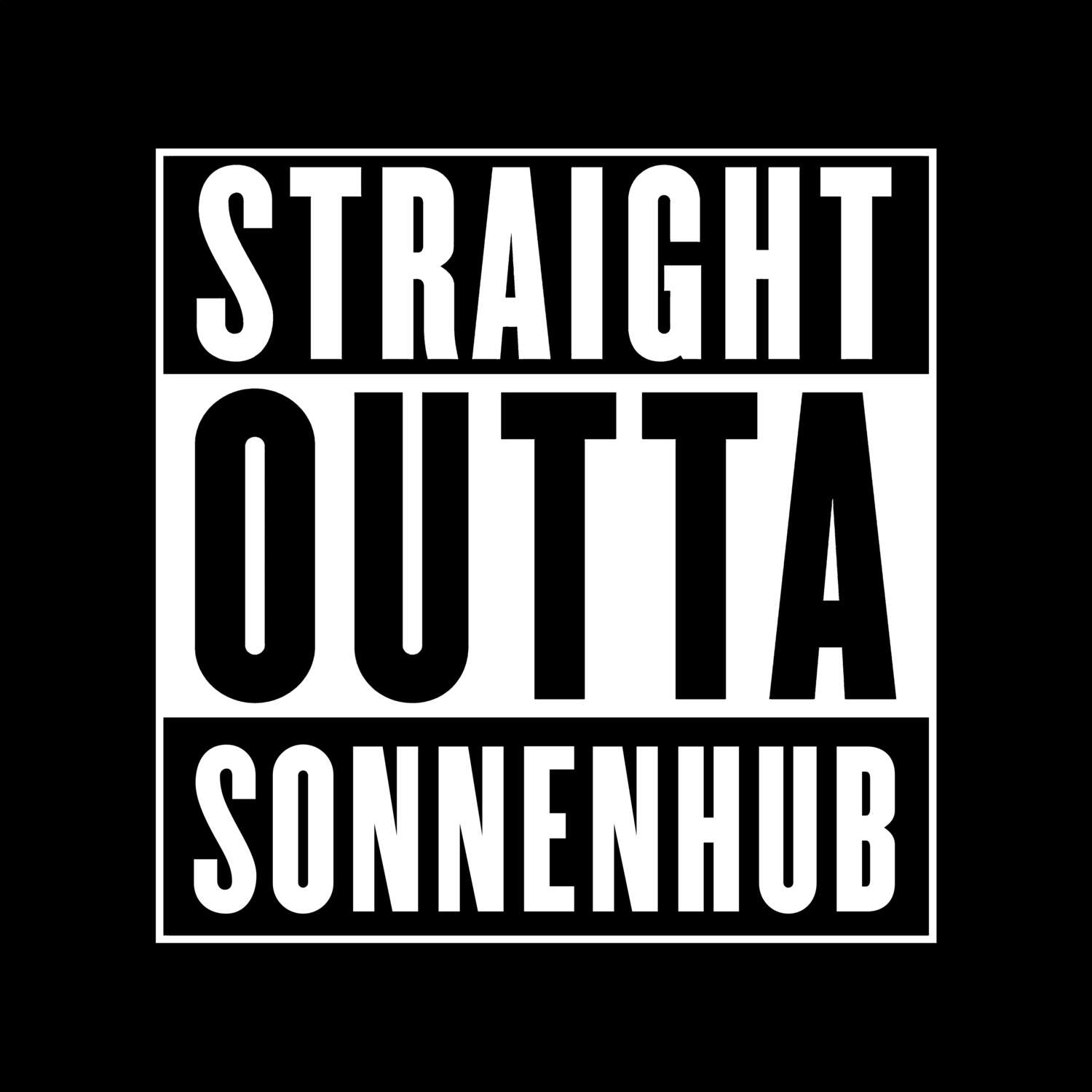Sonnenhub T-Shirt »Straight Outta«