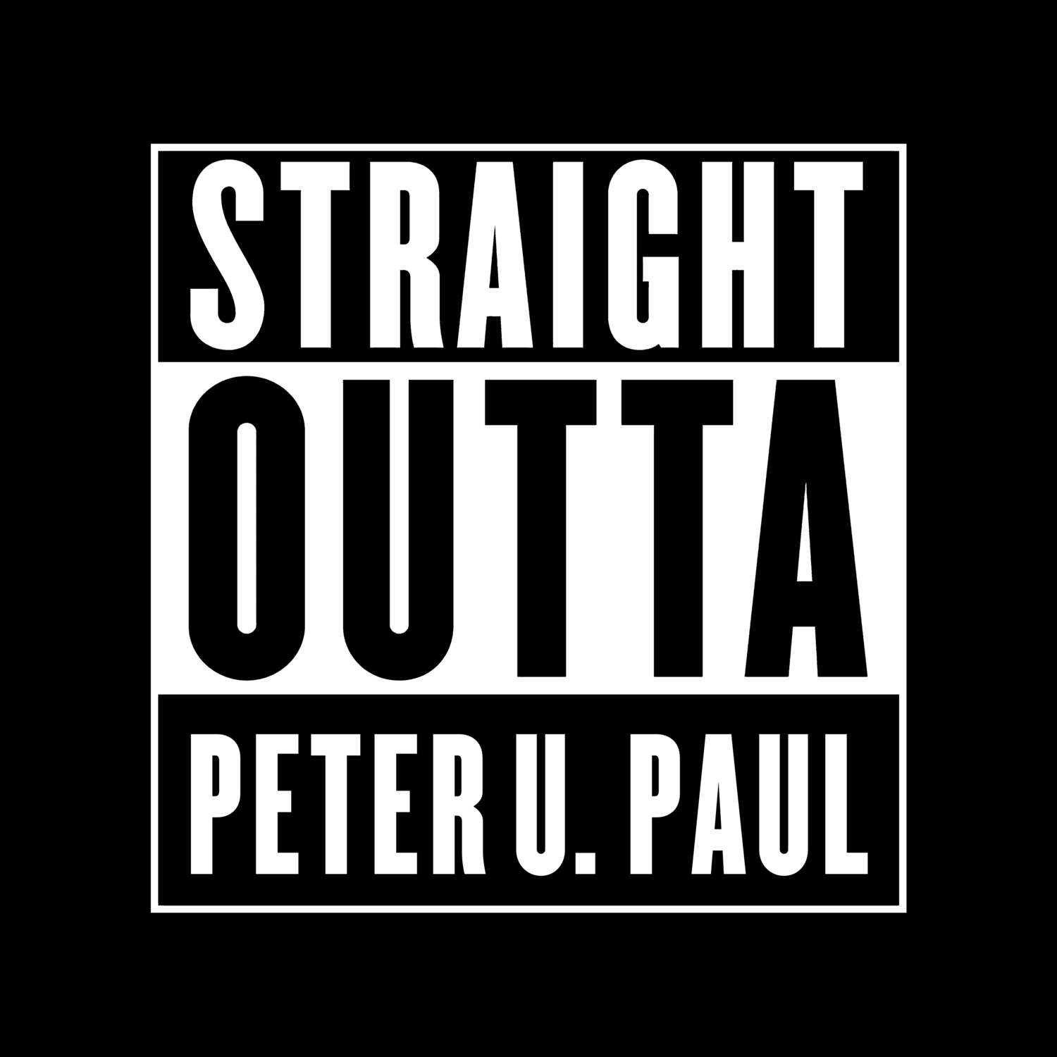Peter u. Paul T-Shirt »Straight Outta«