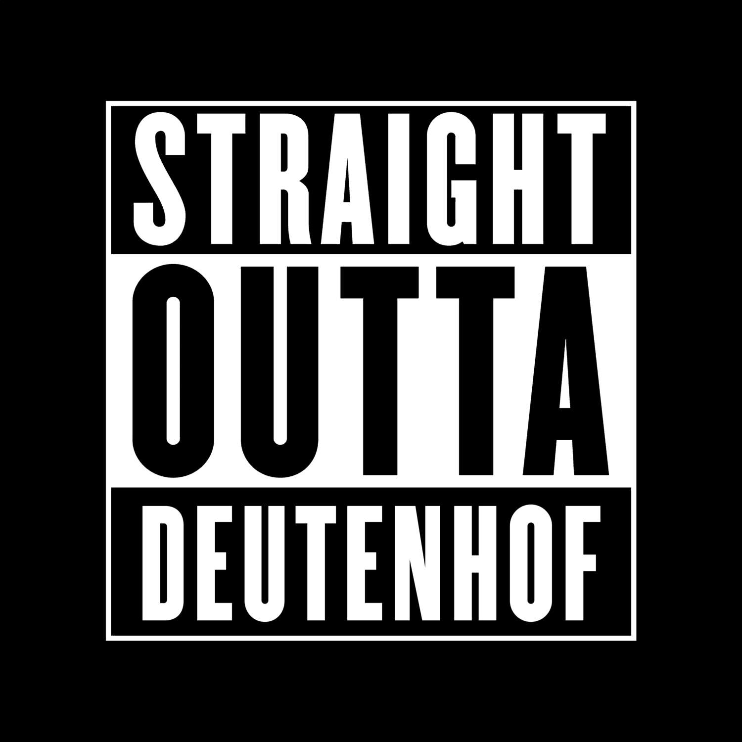 Deutenhof T-Shirt »Straight Outta«
