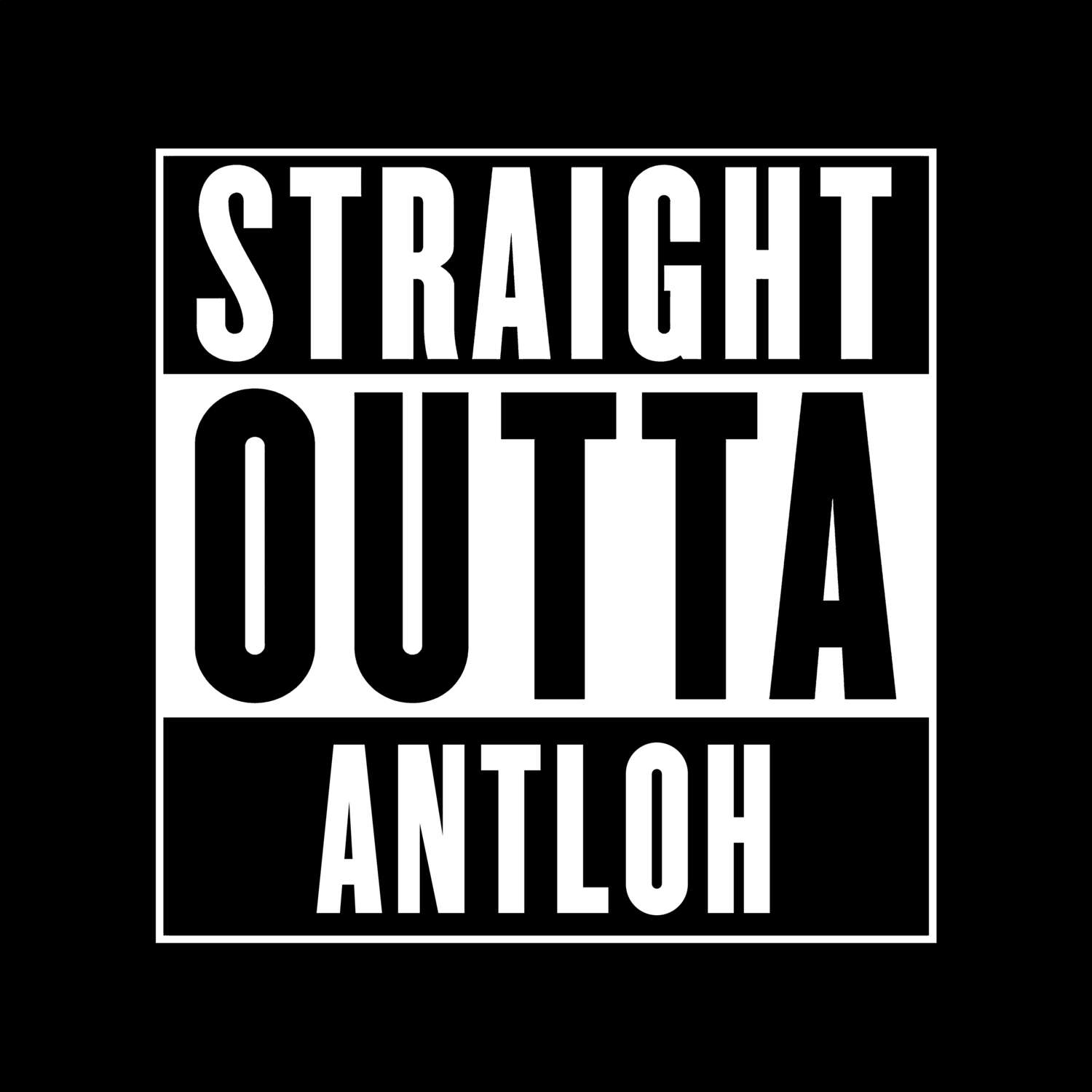 Antloh T-Shirt »Straight Outta«