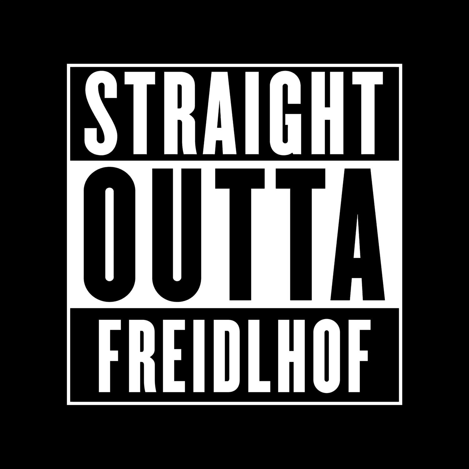 Freidlhof T-Shirt »Straight Outta«