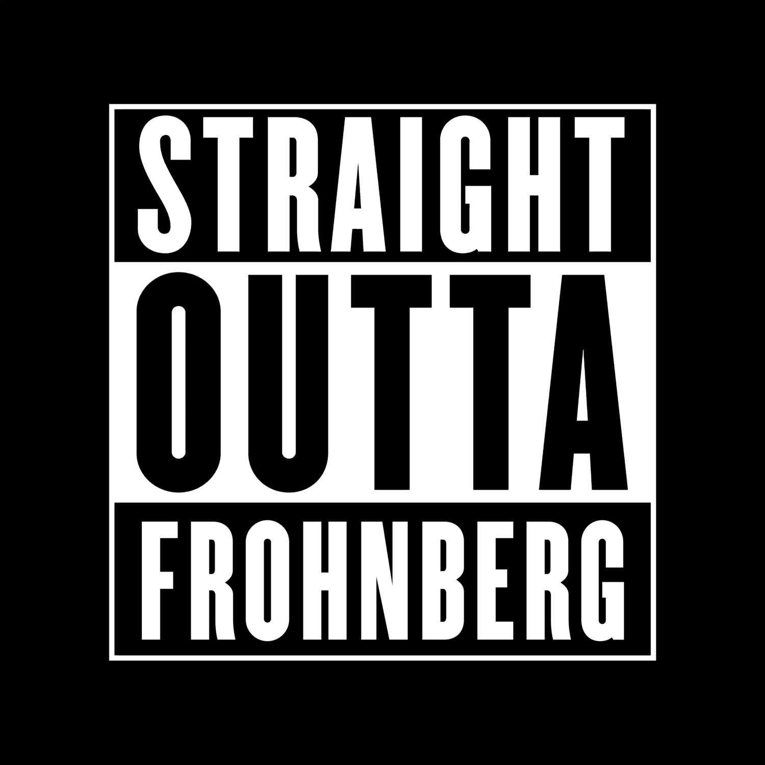 Frohnberg T-Shirt »Straight Outta«