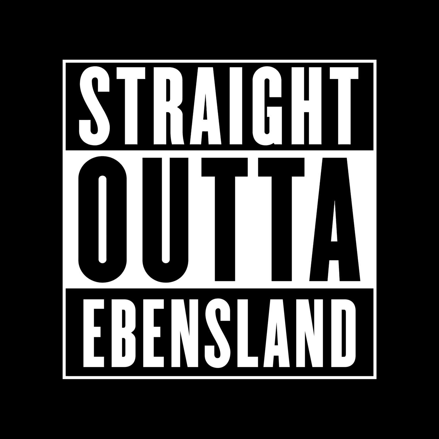 Ebensland T-Shirt »Straight Outta«