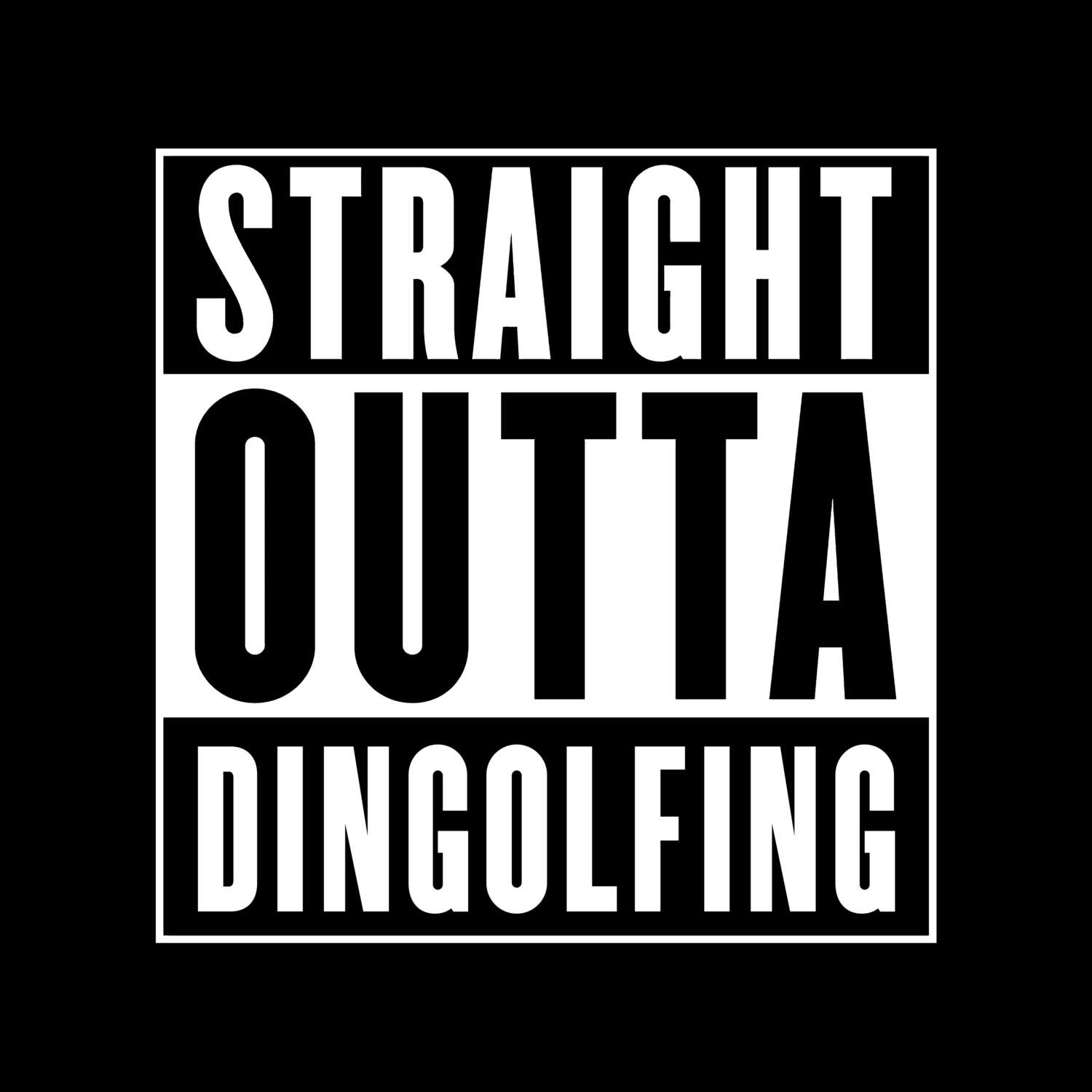 Dingolfing T-Shirt »Straight Outta«