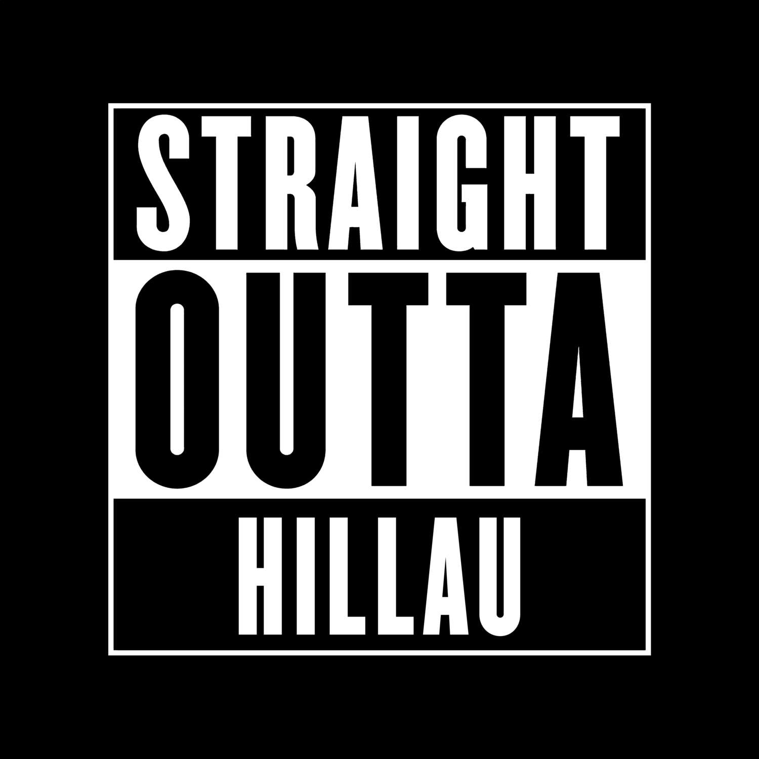 T-Shirt »Straight Outta« für den Ort »Hillau«