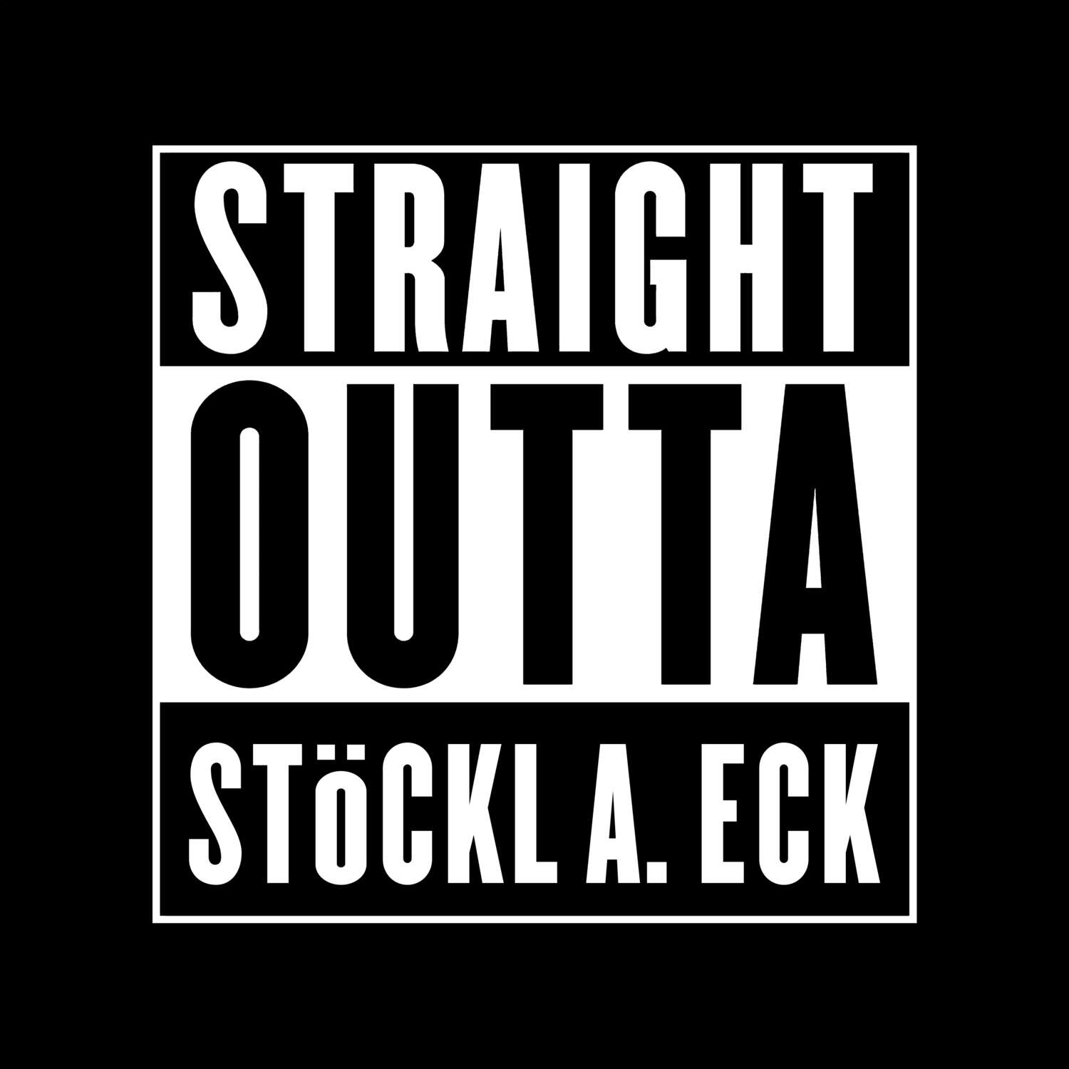 Stöckl a. Eck T-Shirt »Straight Outta«