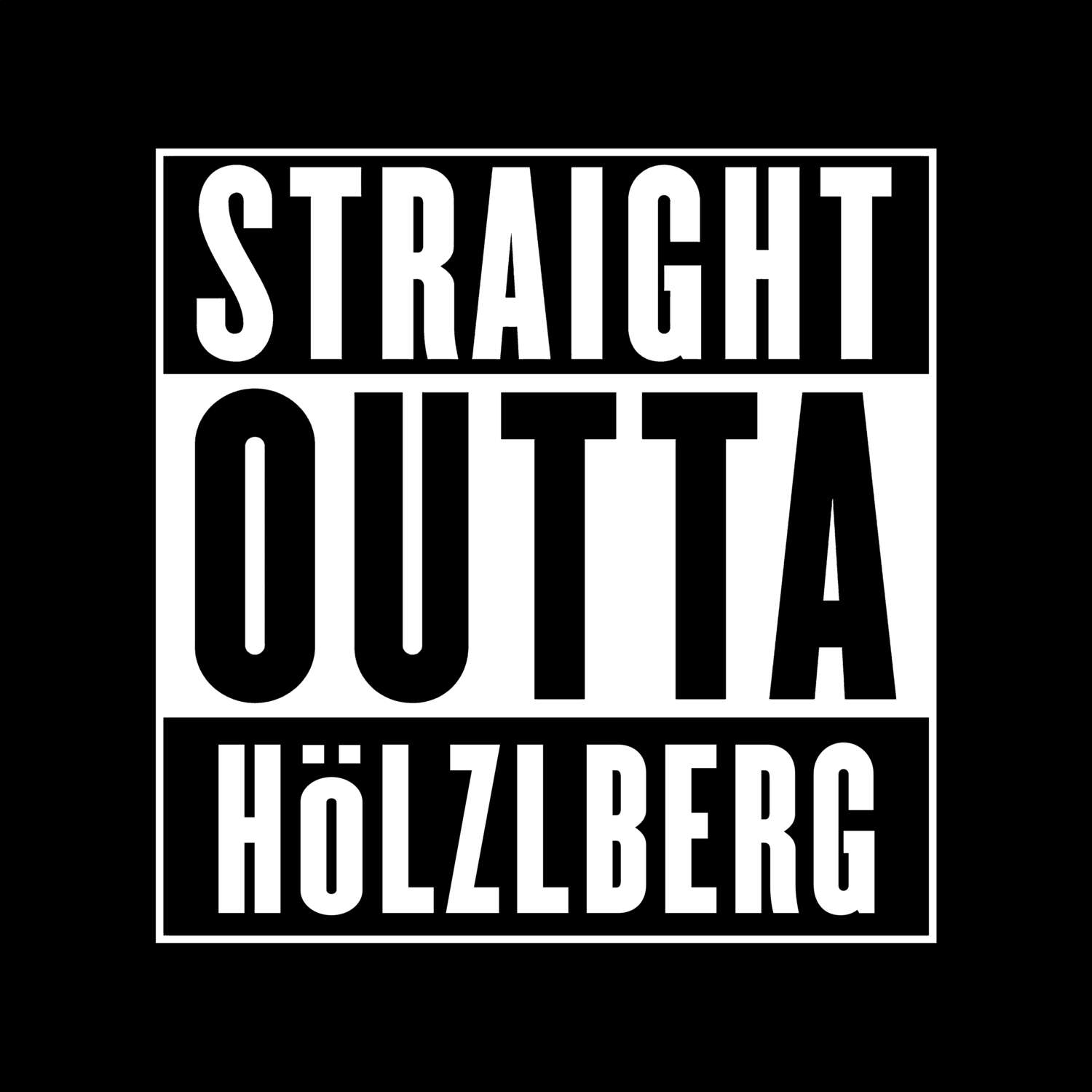 Hölzlberg T-Shirt »Straight Outta«
