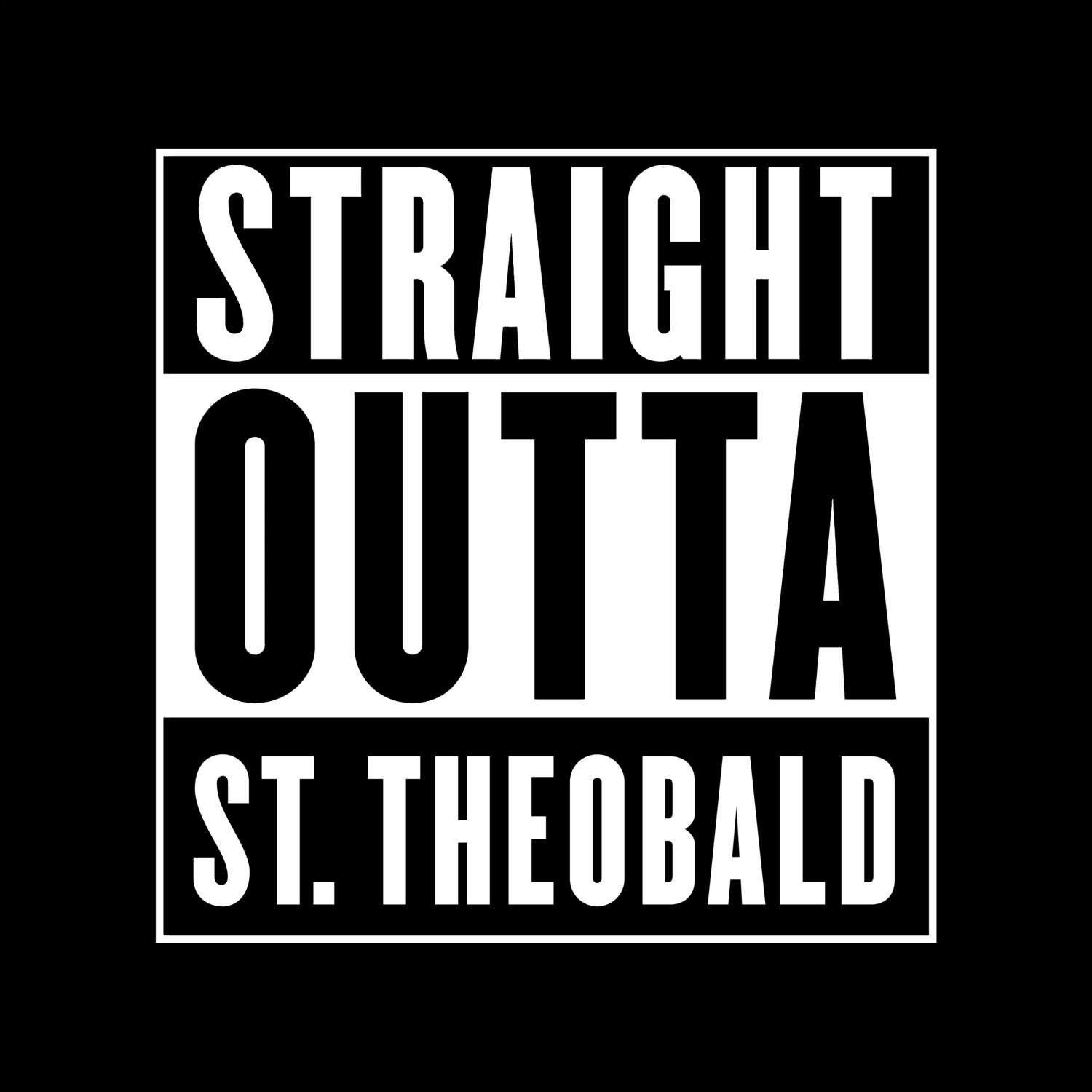 St. Theobald T-Shirt »Straight Outta«