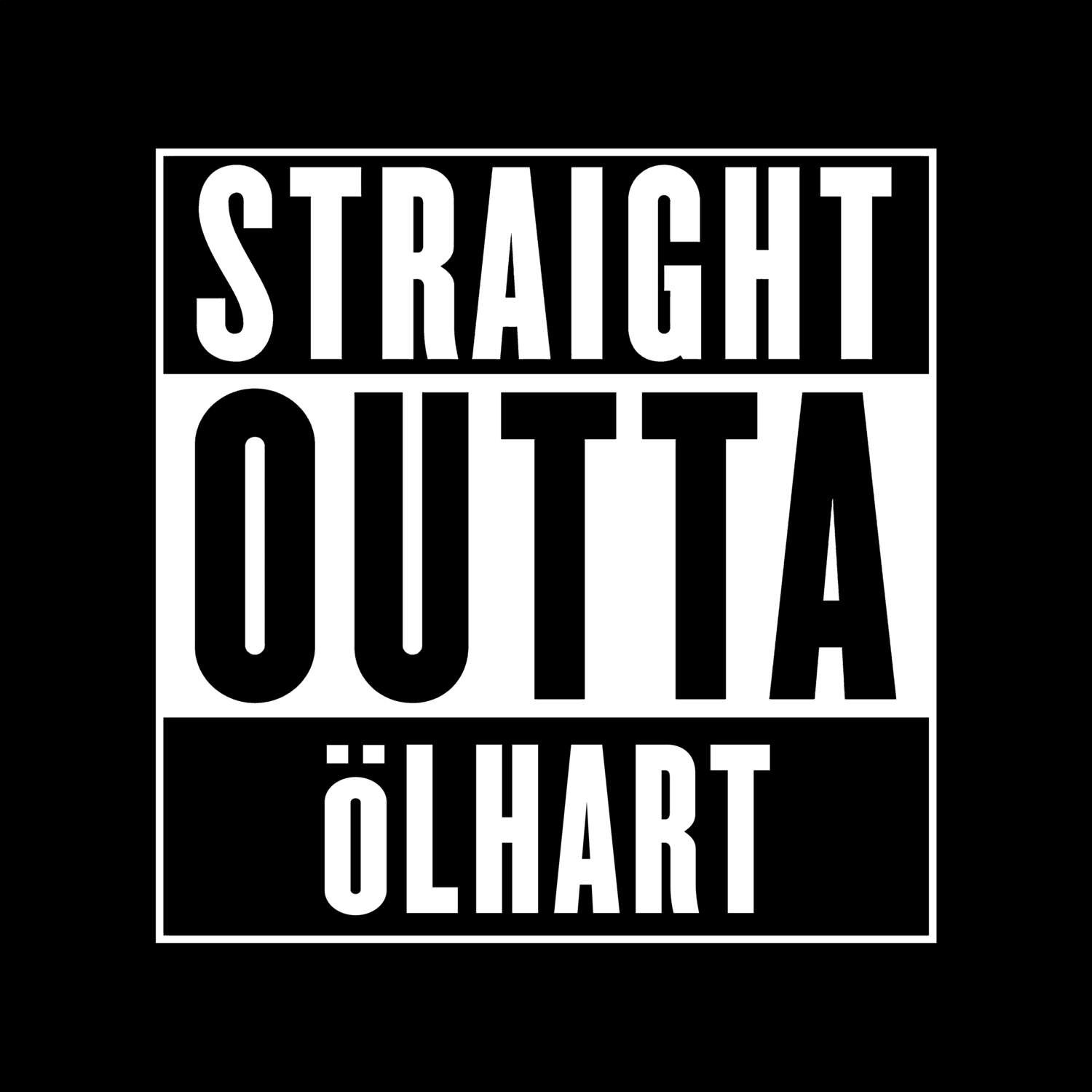 Ölhart T-Shirt »Straight Outta«