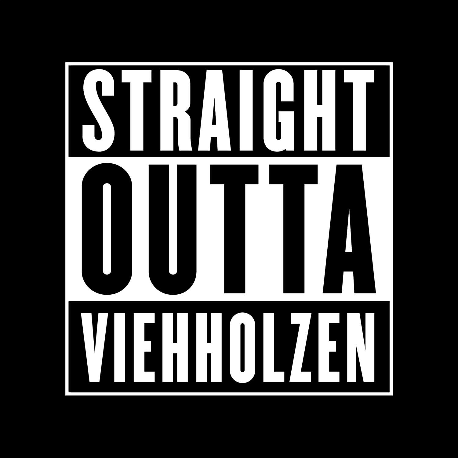 T-Shirt »Straight Outta« für den Ort »Viehholzen«