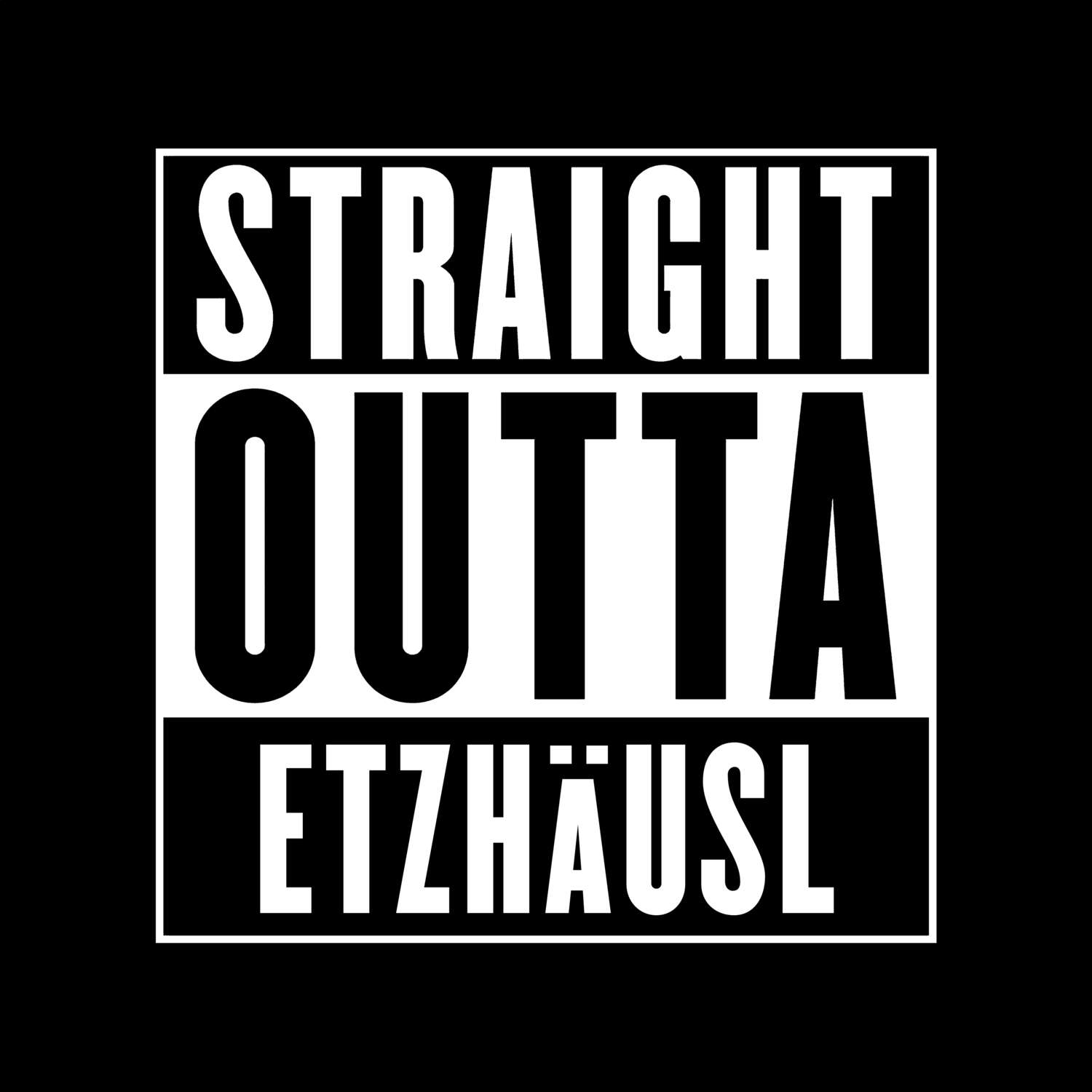 Etzhäusl T-Shirt »Straight Outta«
