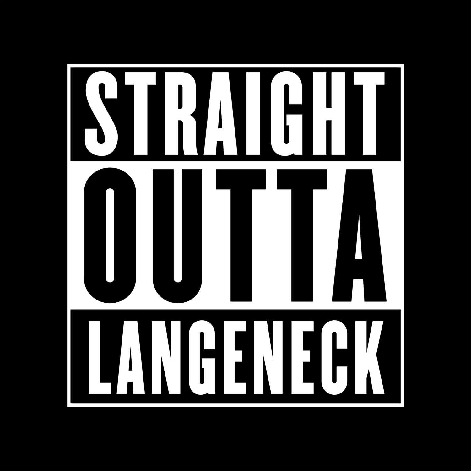 Langeneck T-Shirt »Straight Outta«