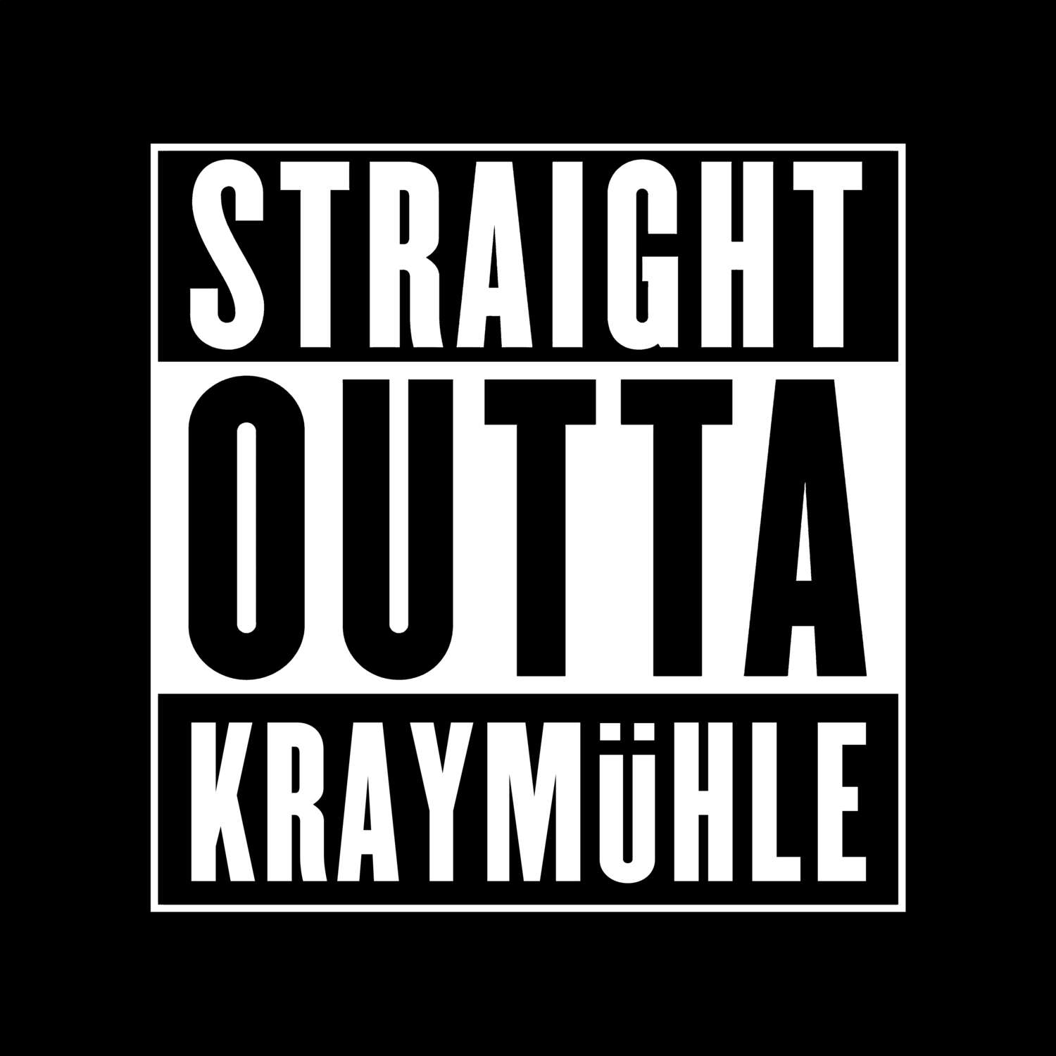 T-Shirt »Straight Outta« für den Ort »Kraymühle«