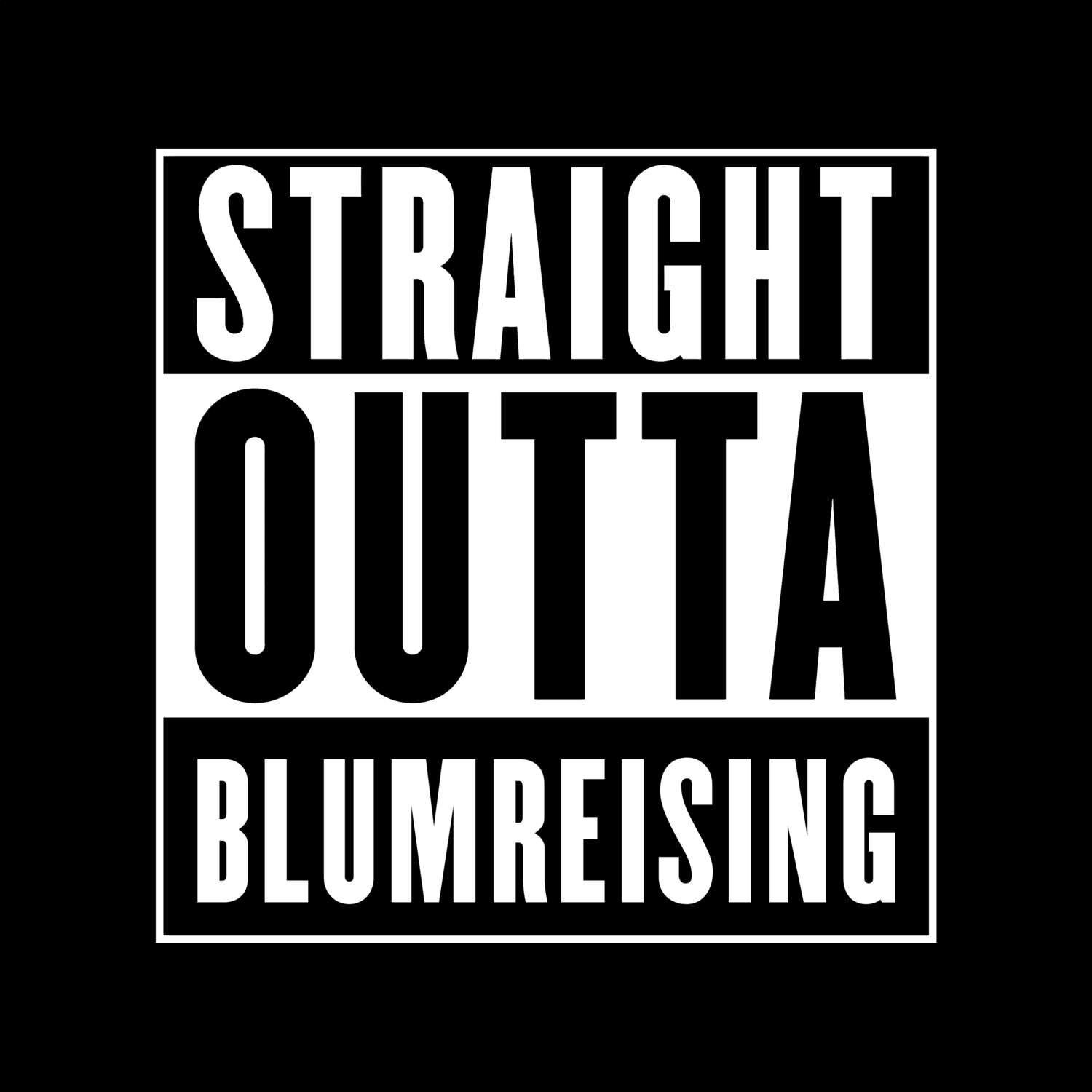 Blumreising T-Shirt »Straight Outta«