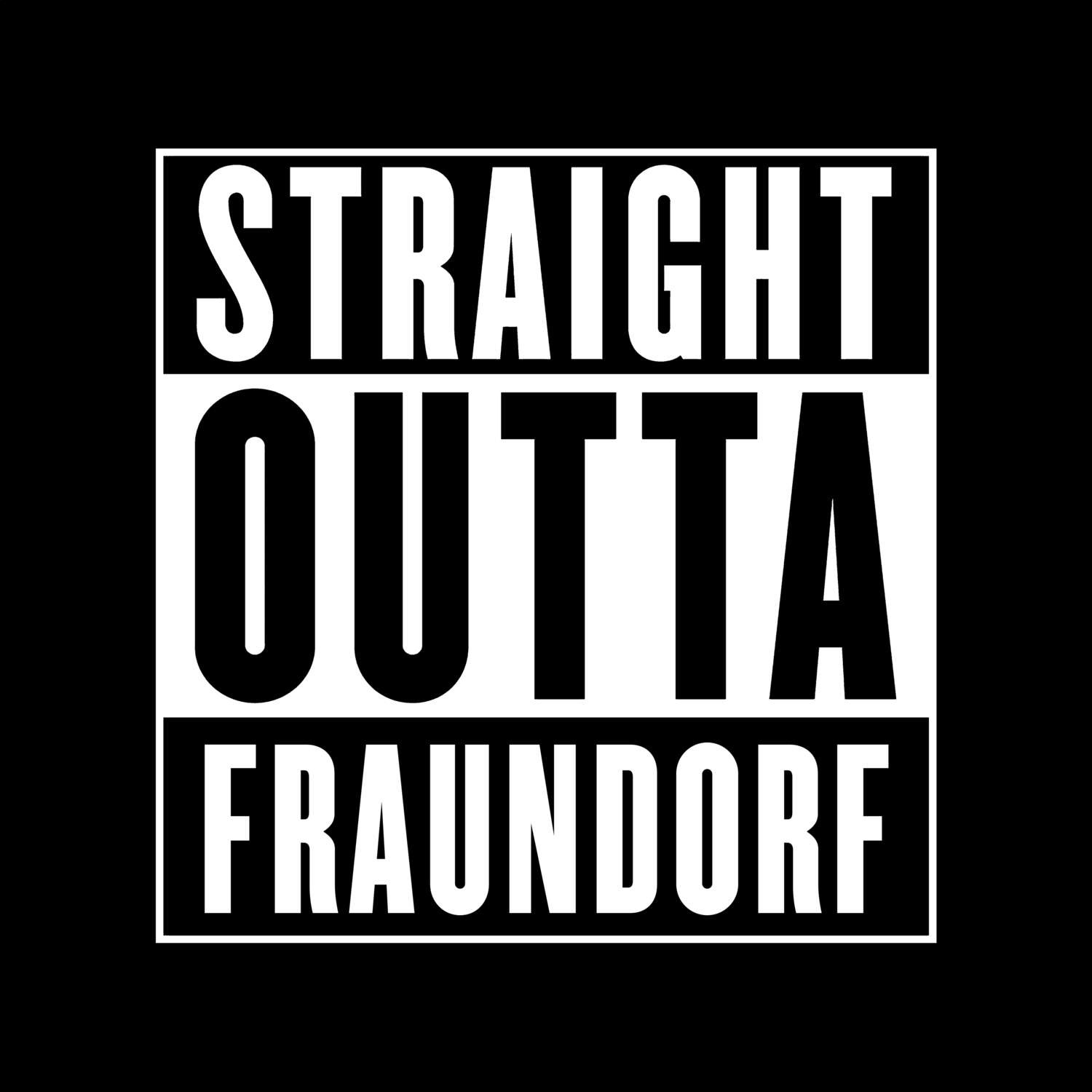 T-Shirt »Straight Outta« für den Ort »Fraundorf«