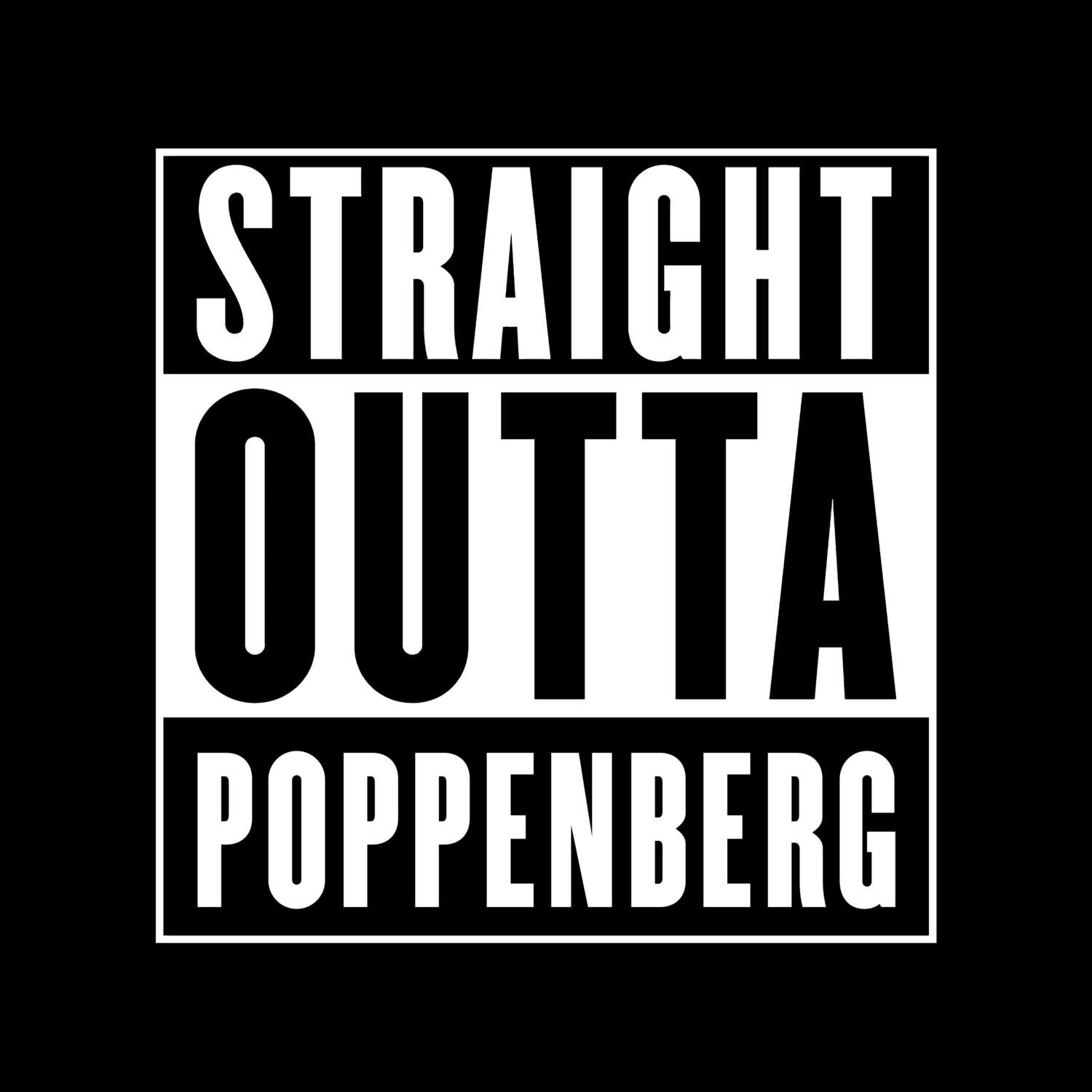 T-Shirt »Straight Outta« für den Ort »Poppenberg«