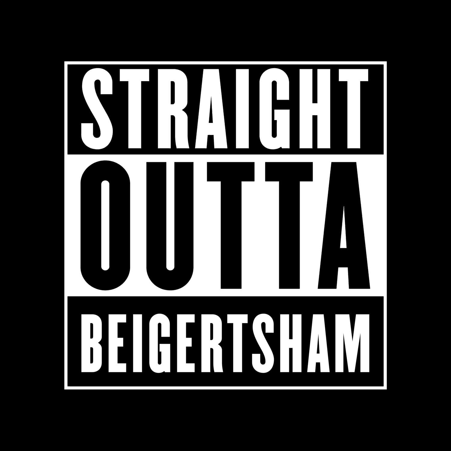 Beigertsham T-Shirt »Straight Outta«
