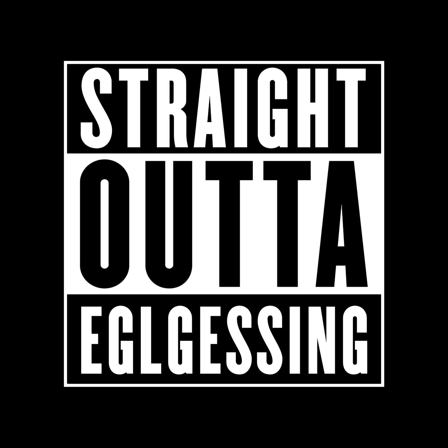 Eglgessing T-Shirt »Straight Outta«