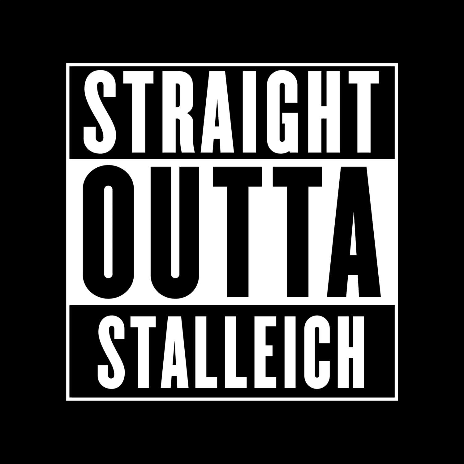 T-Shirt »Straight Outta« für den Ort »Stalleich«