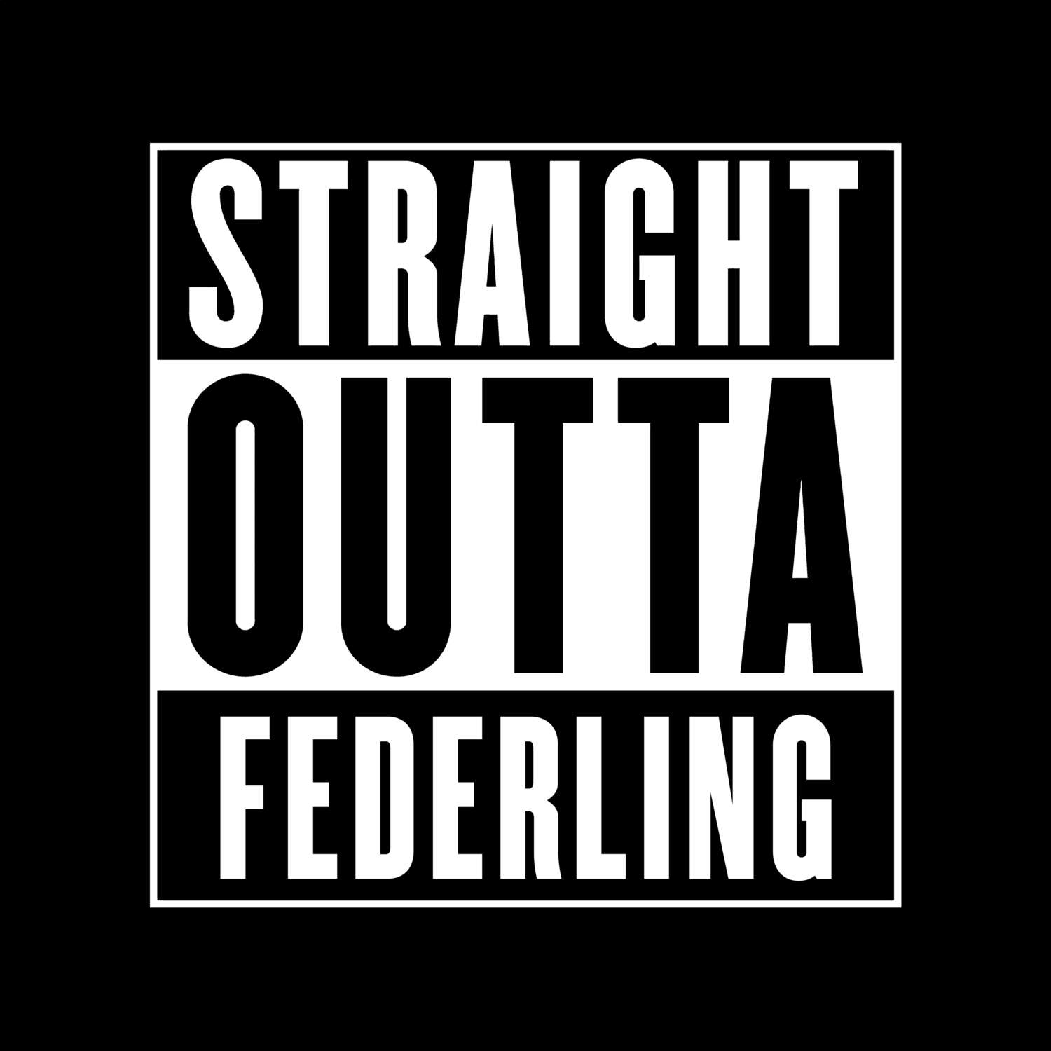 Federling T-Shirt »Straight Outta«