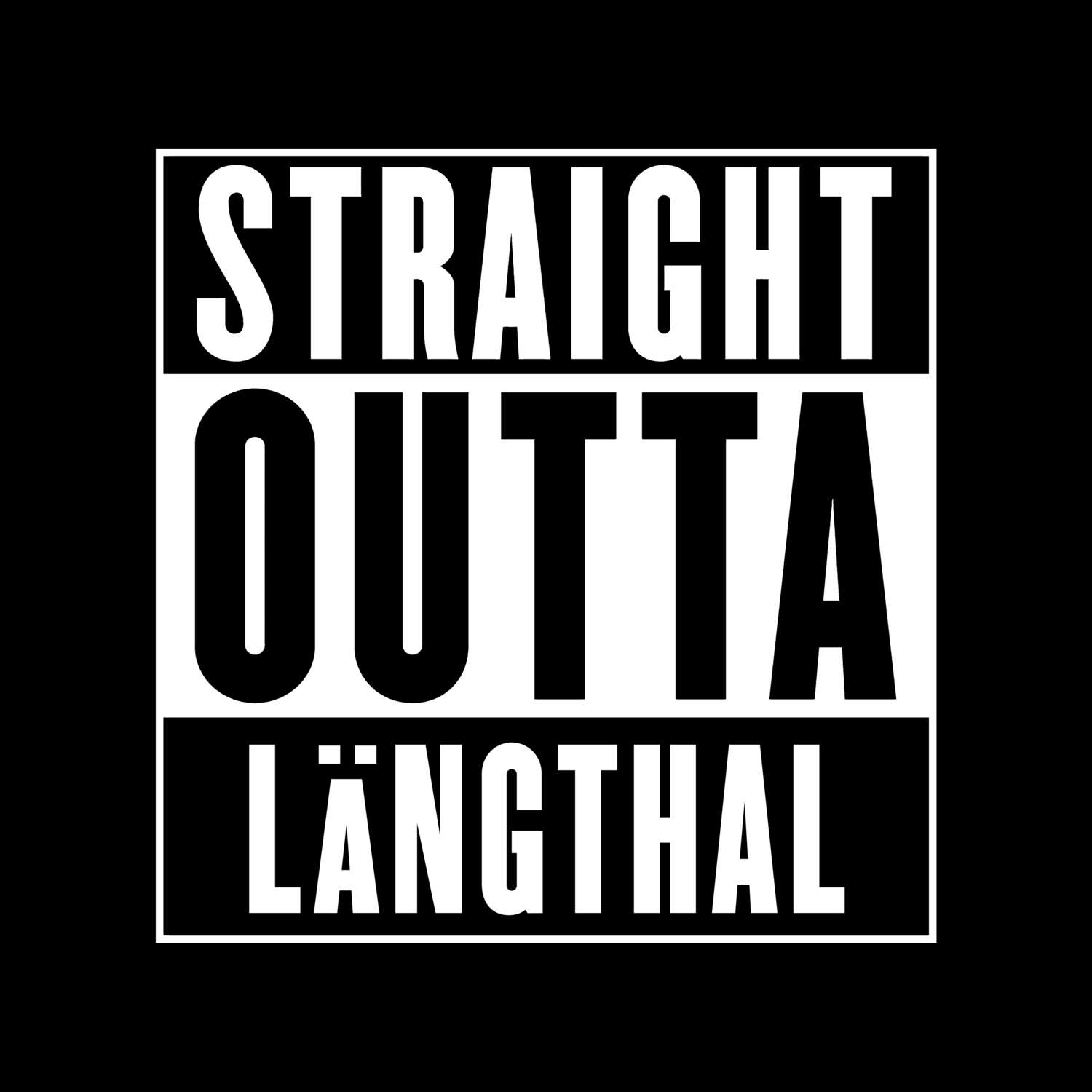 T-Shirt »Straight Outta« für den Ort »Längthal«