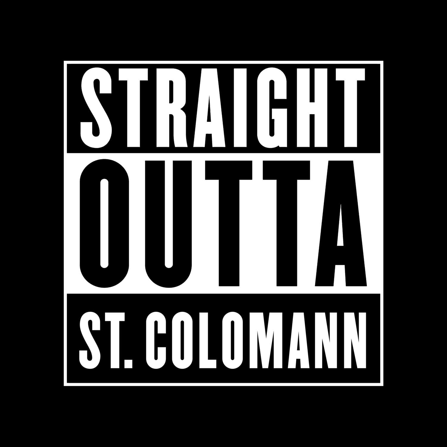 St. Colomann T-Shirt »Straight Outta«