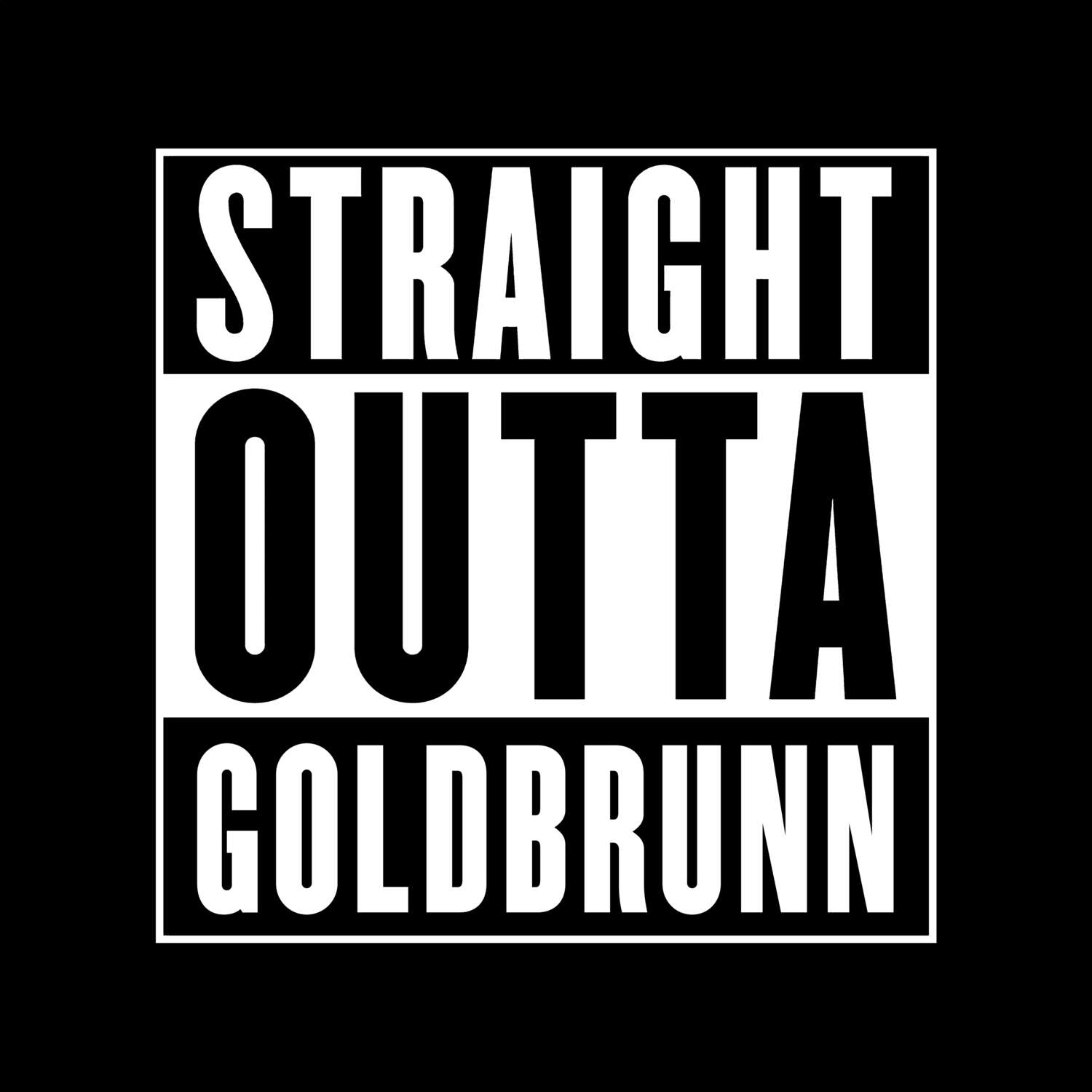 Goldbrunn T-Shirt »Straight Outta«