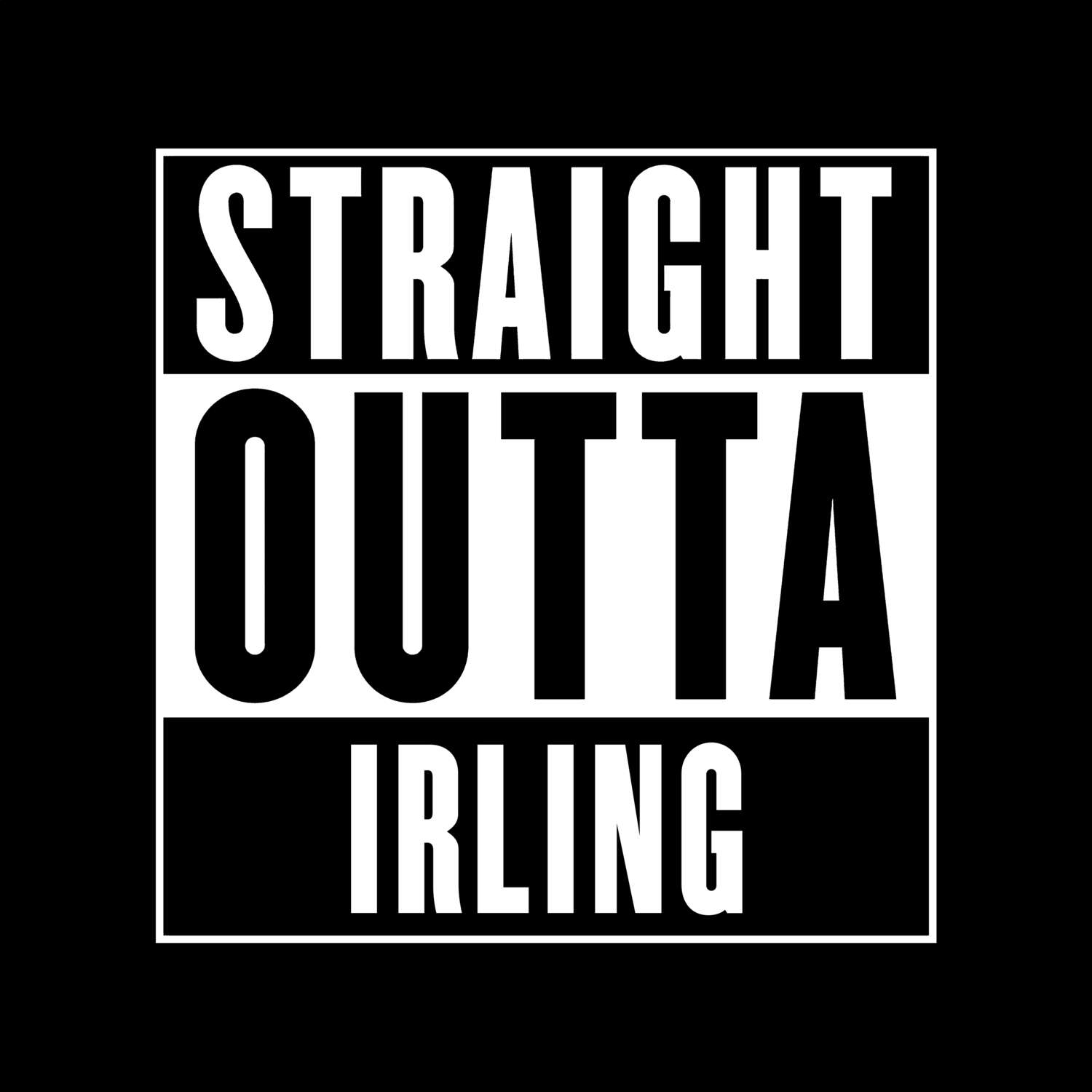 Irling T-Shirt »Straight Outta«