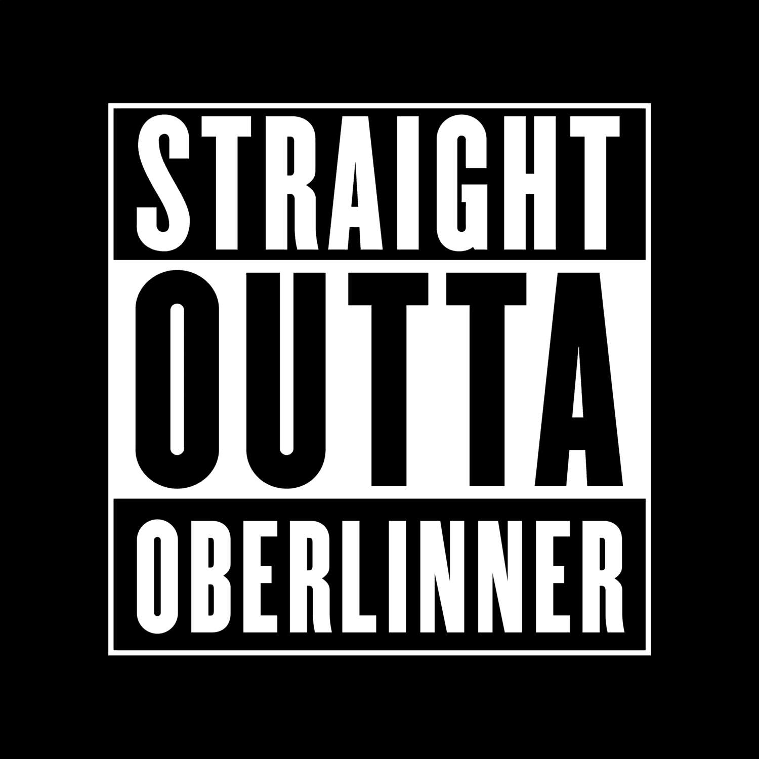 T-Shirt »Straight Outta« für den Ort »Oberlinner«