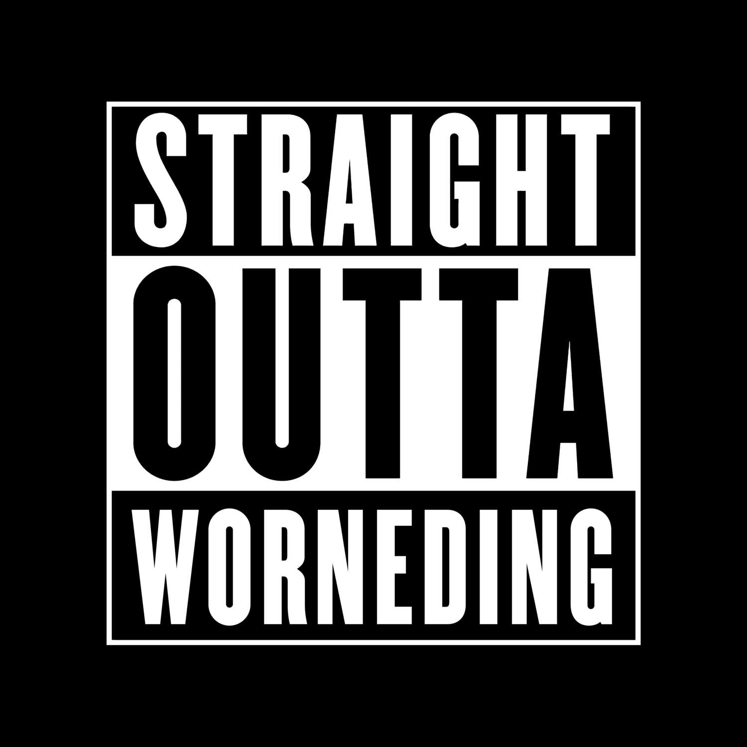 Worneding T-Shirt »Straight Outta«