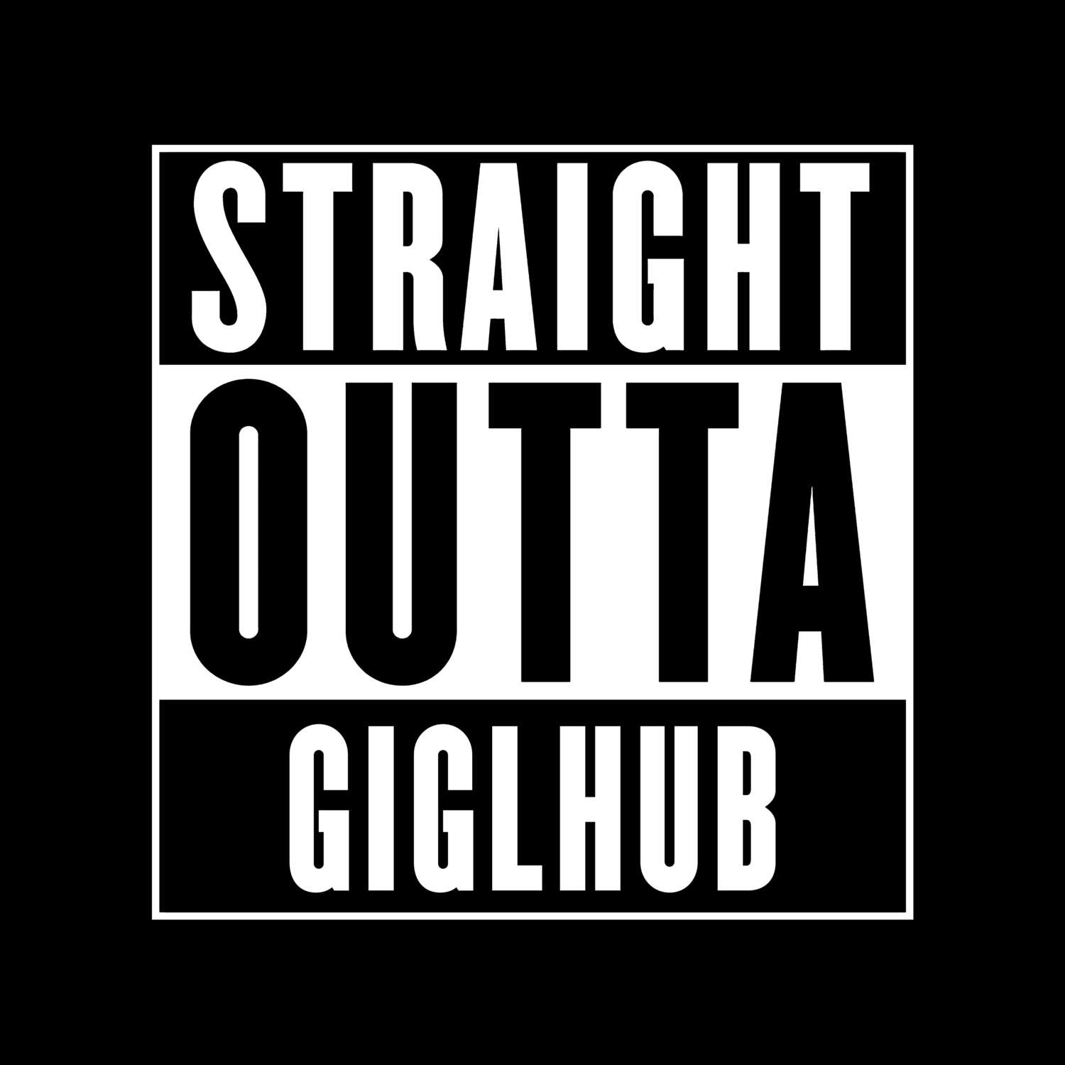 Giglhub T-Shirt »Straight Outta«
