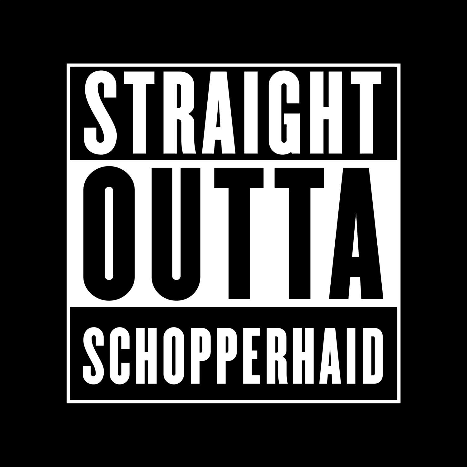 Schopperhaid T-Shirt »Straight Outta«