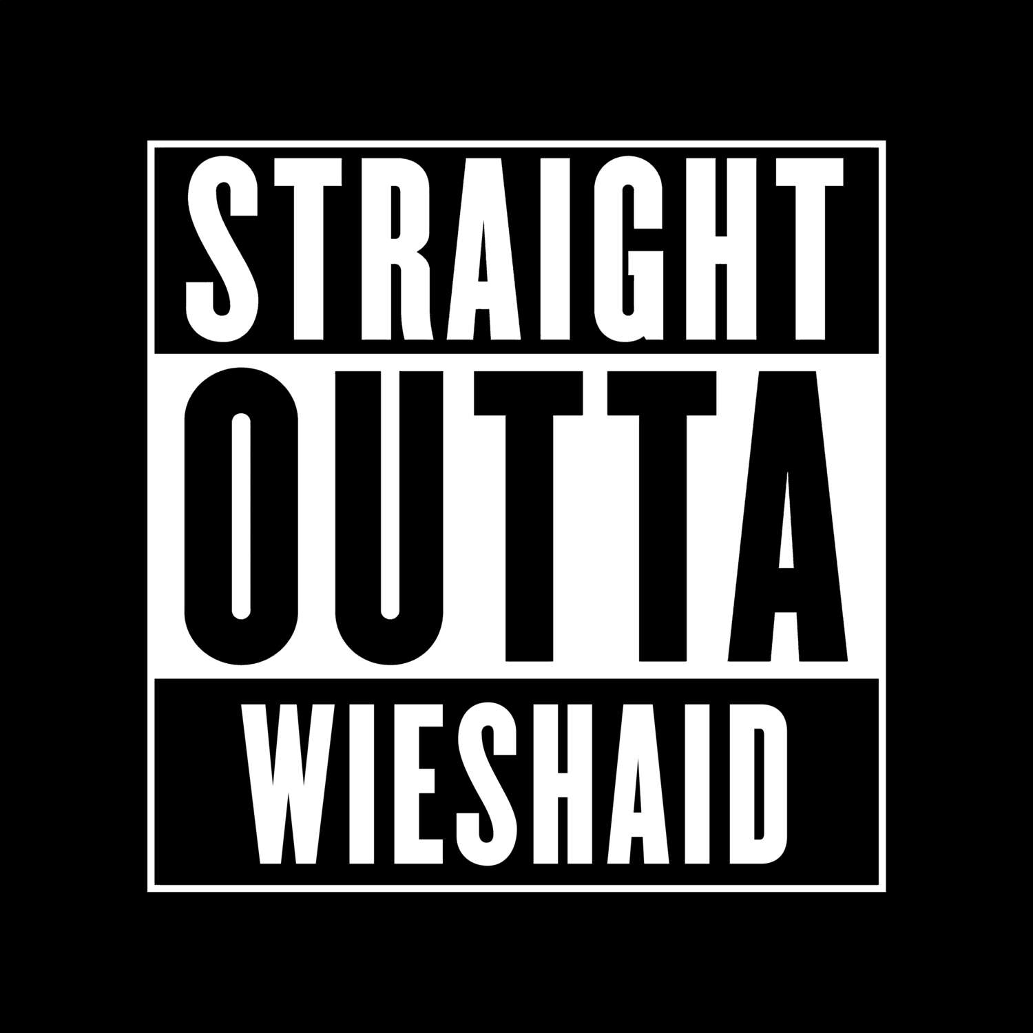 Wieshaid T-Shirt »Straight Outta«