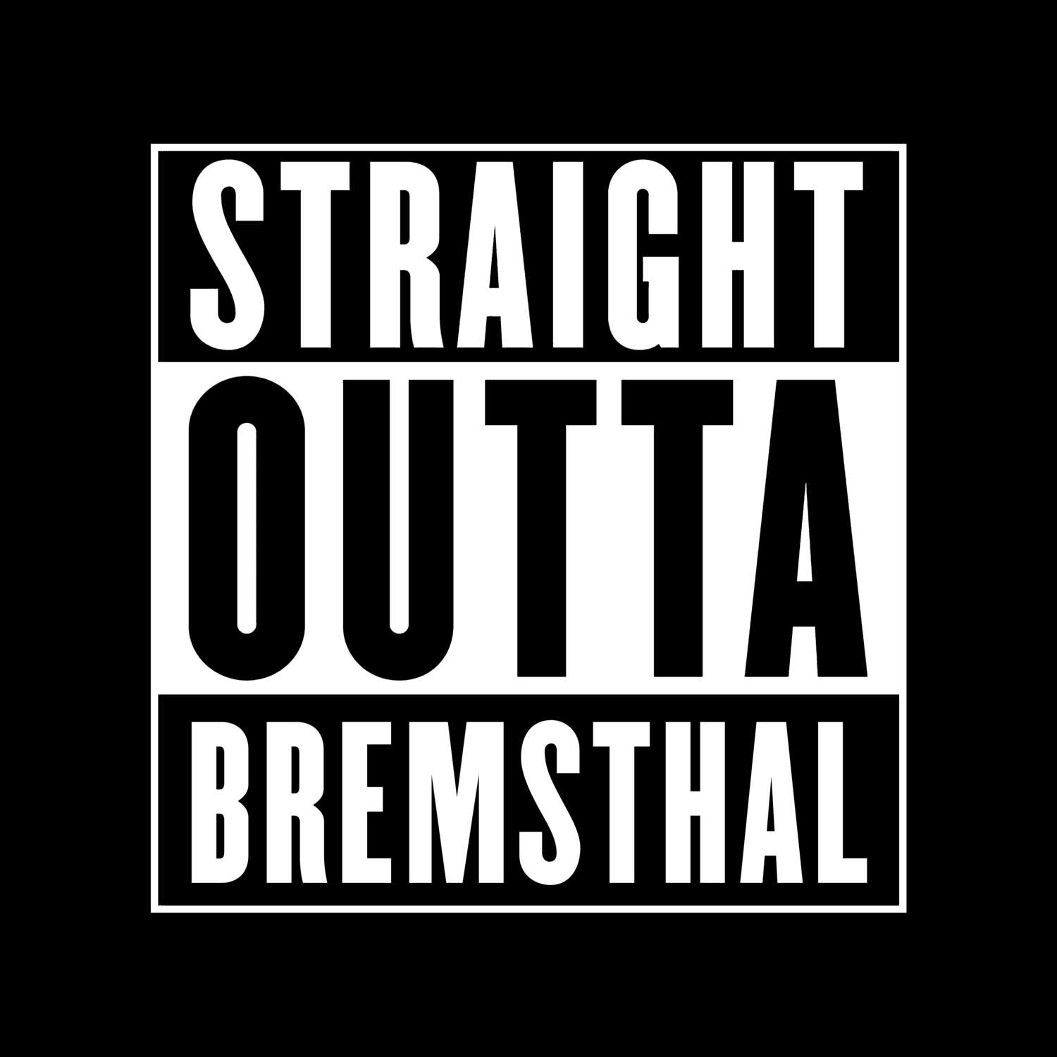 Bremsthal T-Shirt »Straight Outta«