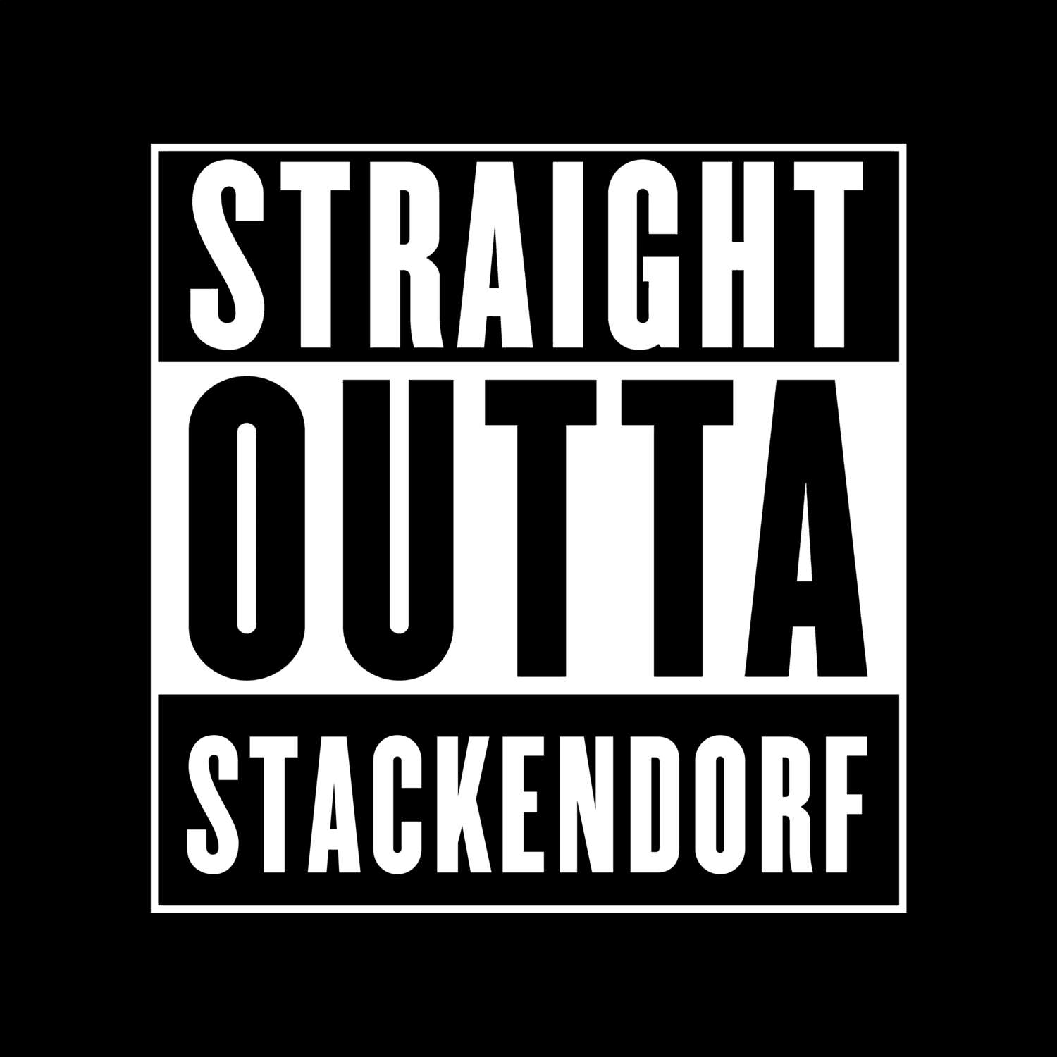 T-Shirt »Straight Outta« für den Ort »Stackendorf«