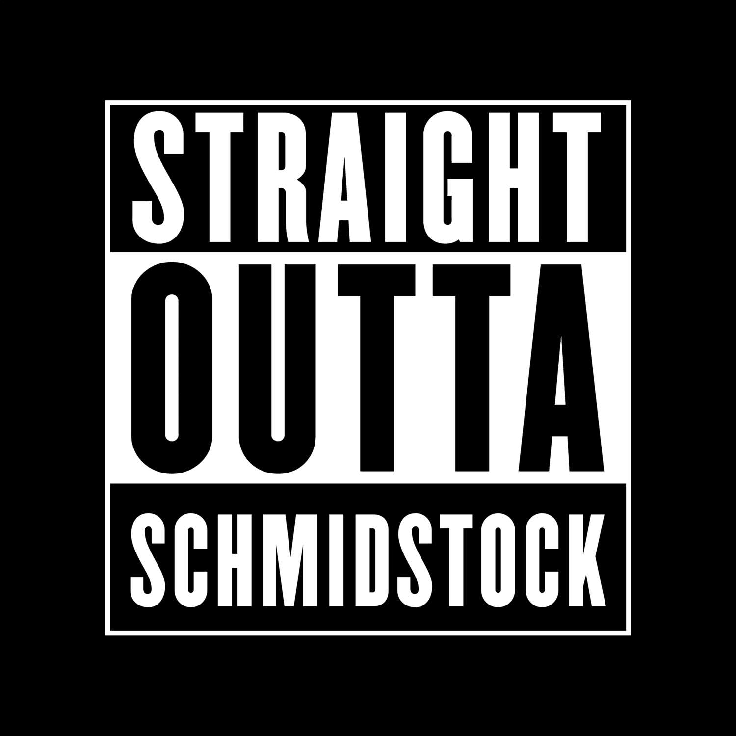 Schmidstock T-Shirt »Straight Outta«