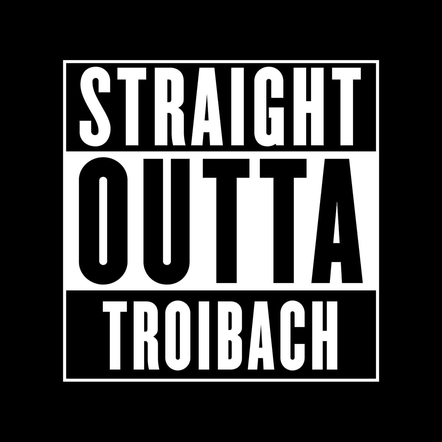 Troibach T-Shirt »Straight Outta«