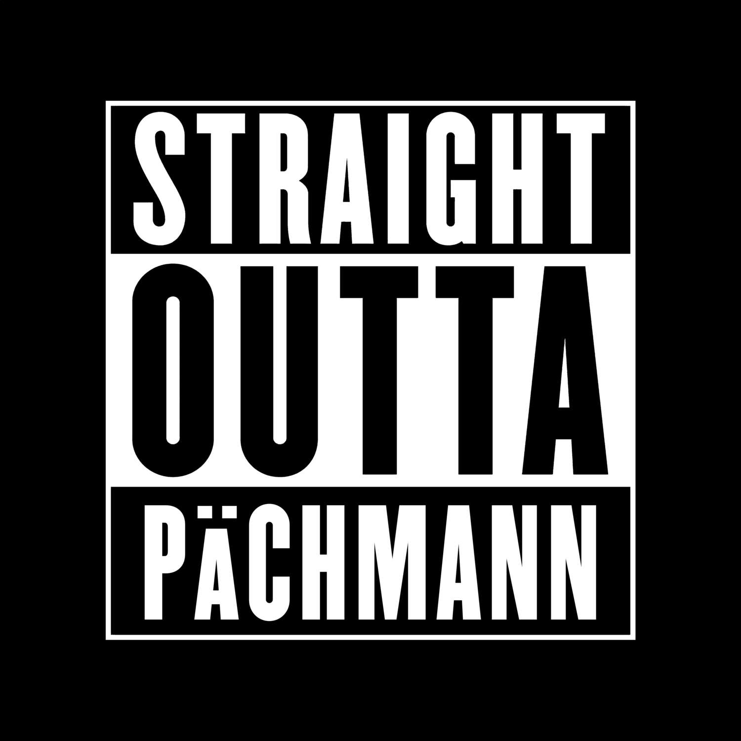 Pächmann T-Shirt »Straight Outta«