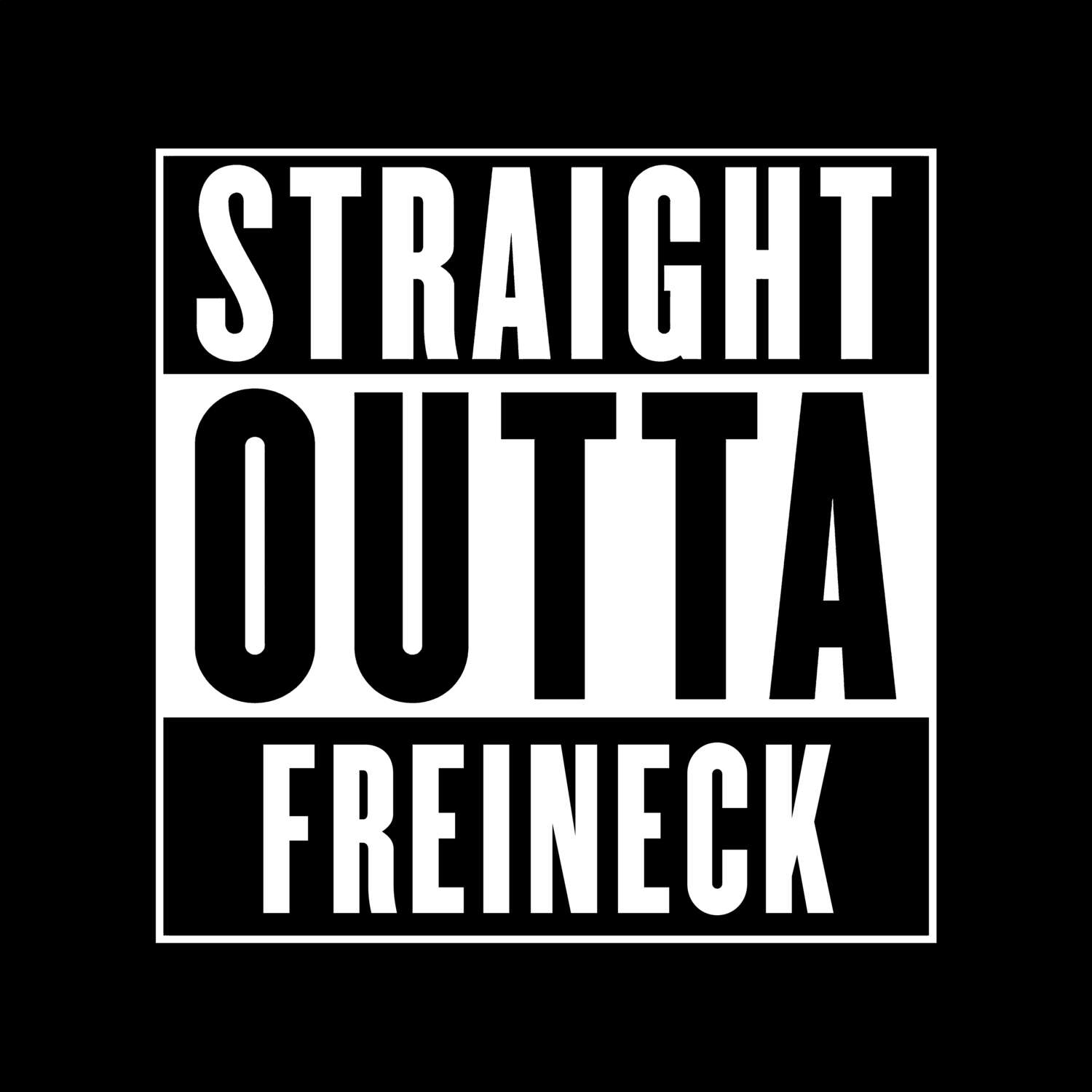 T-Shirt »Straight Outta« für den Ort »Freineck«