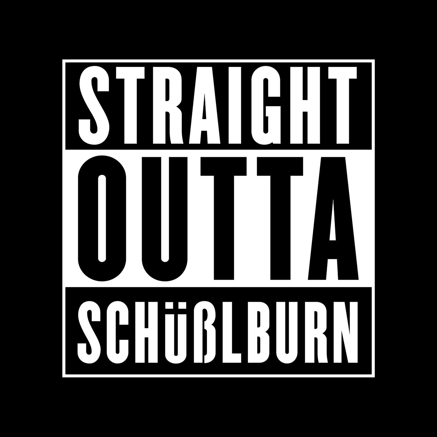 Schüßlburn T-Shirt »Straight Outta«