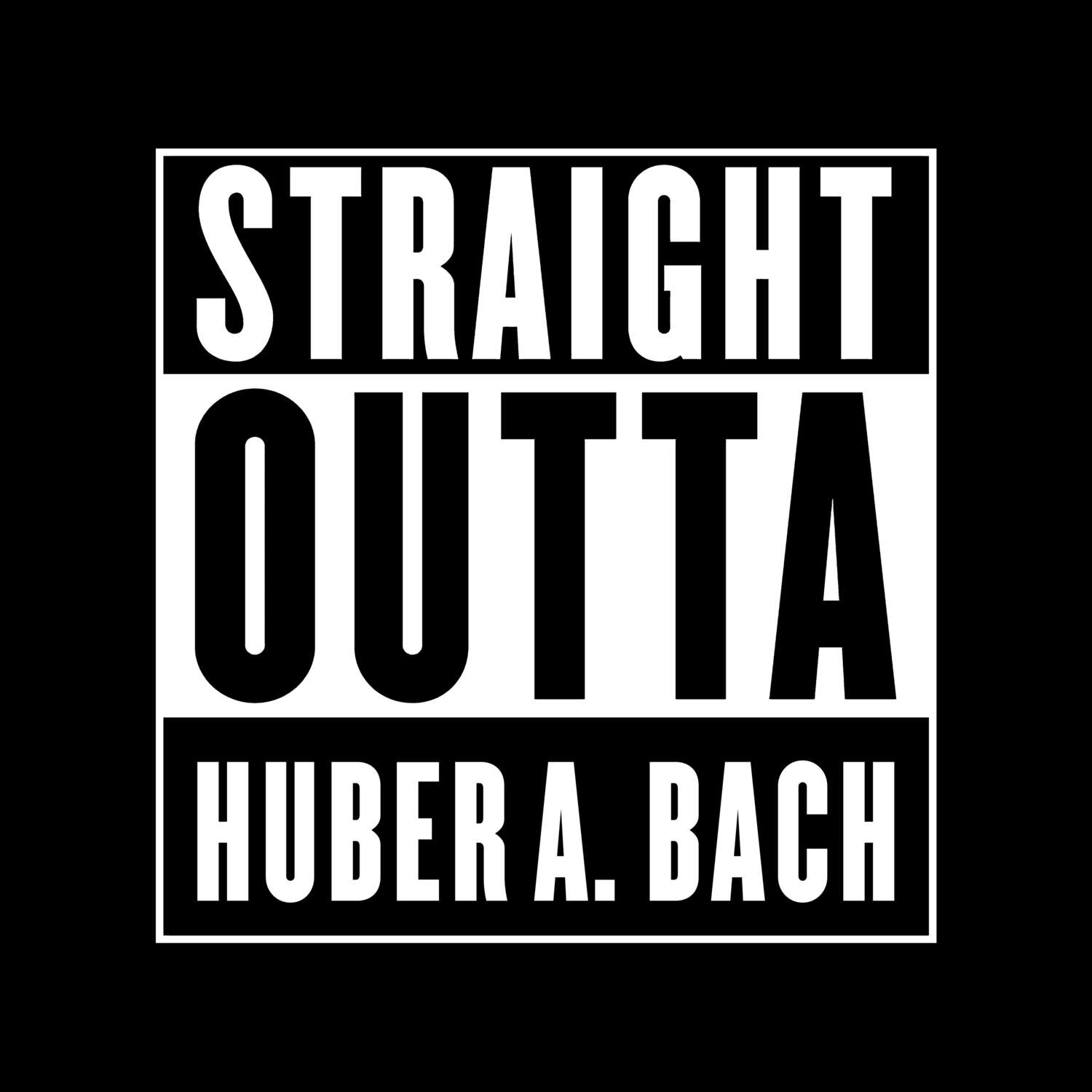 Huber a. Bach T-Shirt »Straight Outta«