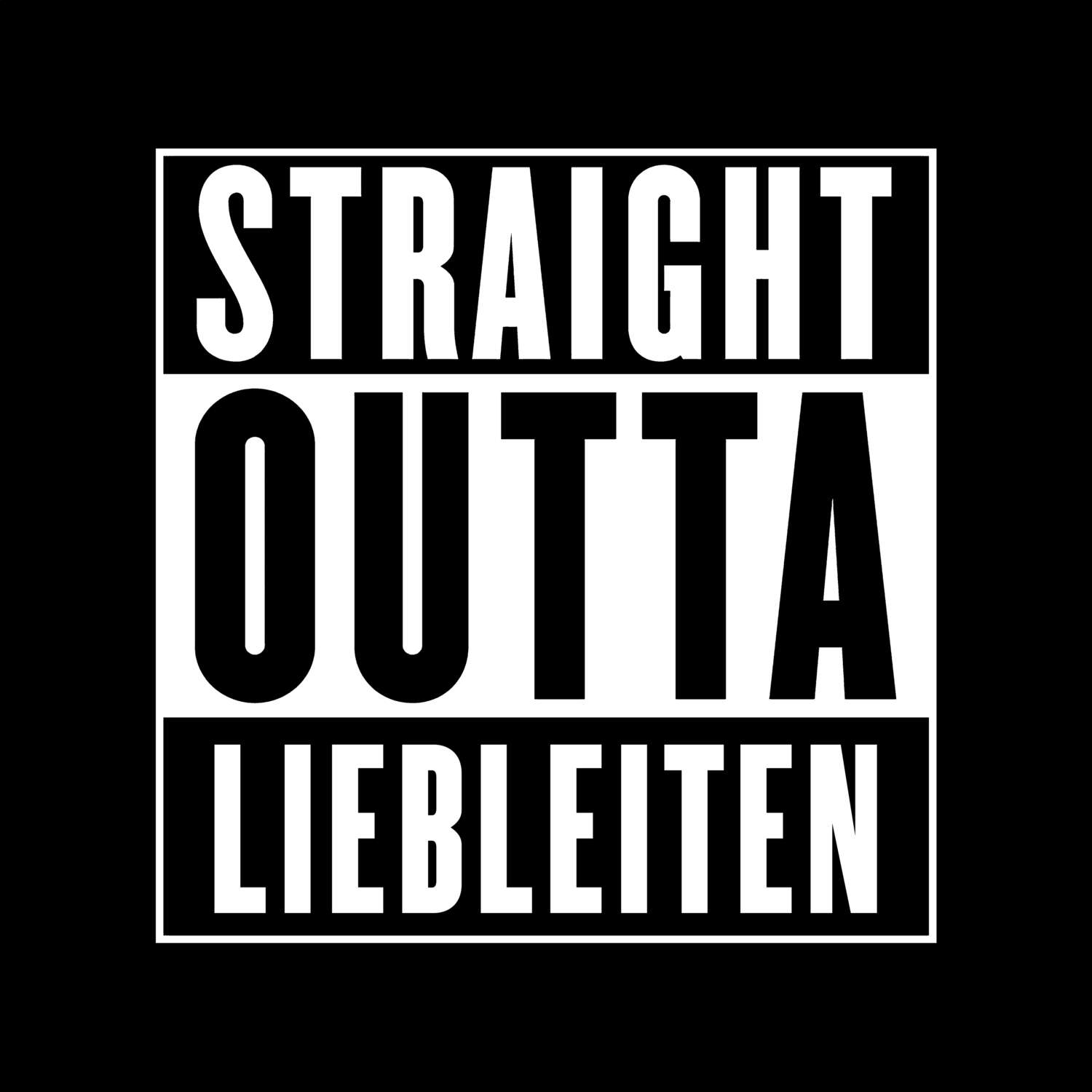 Liebleiten T-Shirt »Straight Outta«