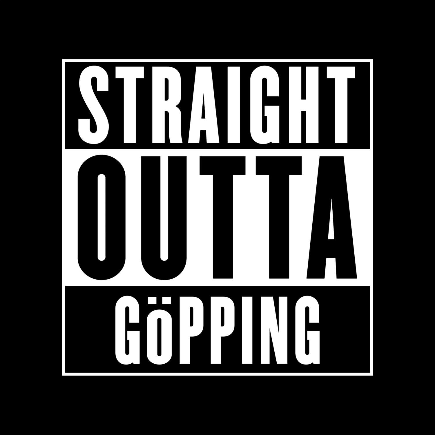 Göpping T-Shirt »Straight Outta«