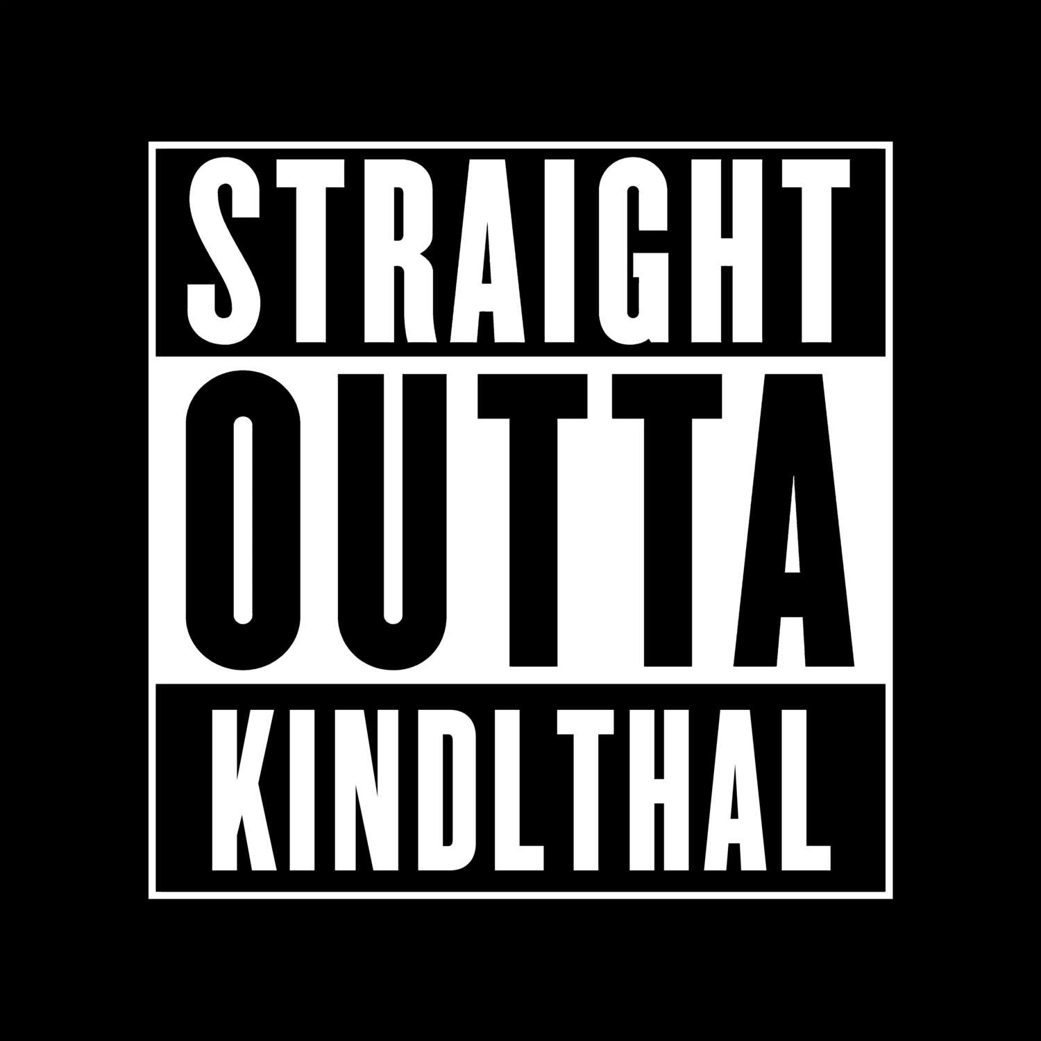 T-Shirt »Straight Outta« für den Ort »Kindlthal«