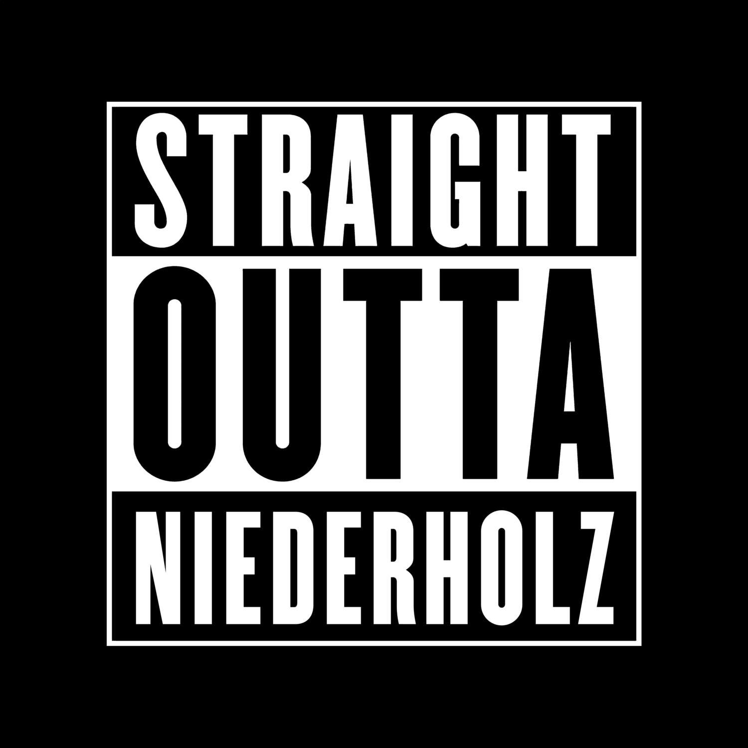 Niederholz T-Shirt »Straight Outta«
