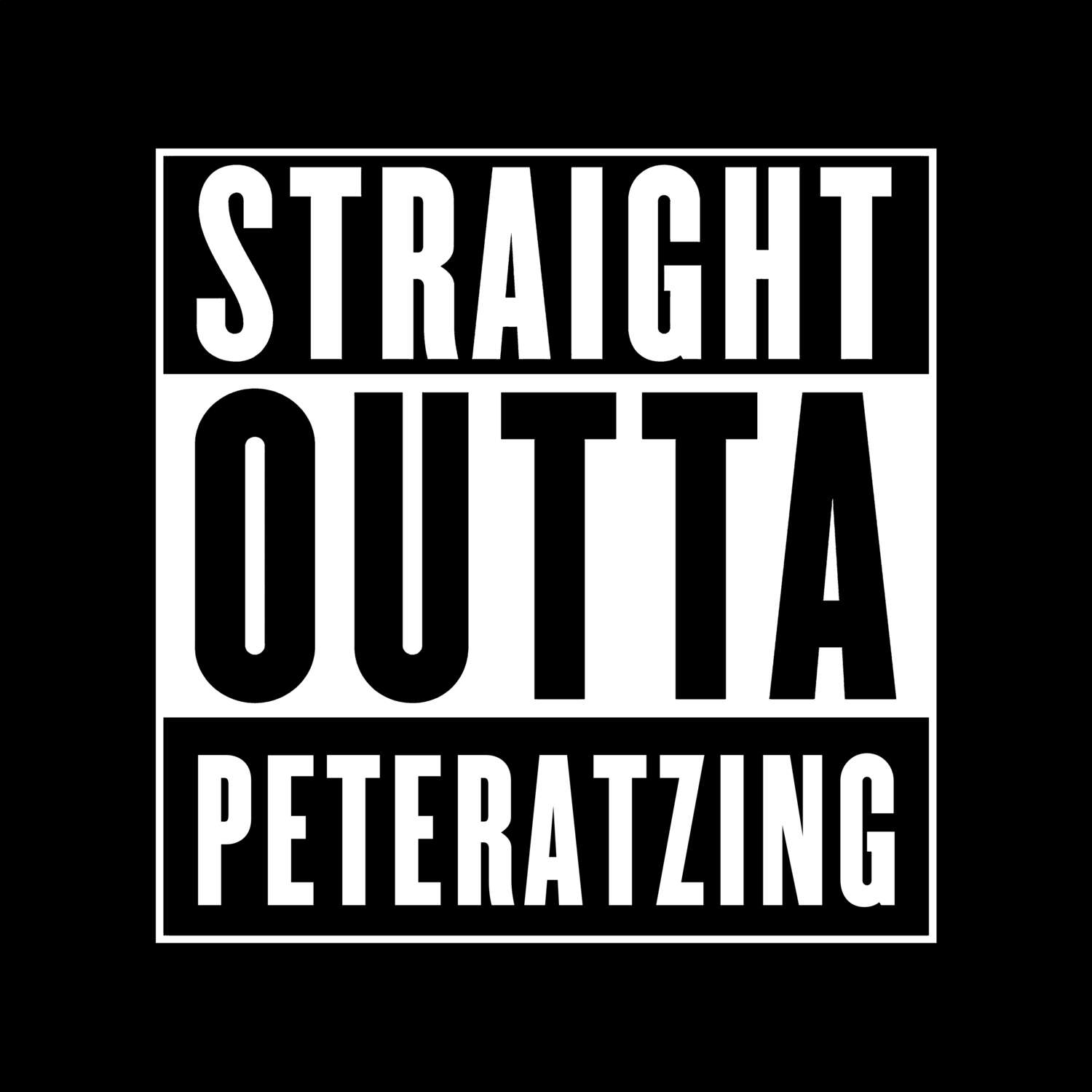Peteratzing T-Shirt »Straight Outta«