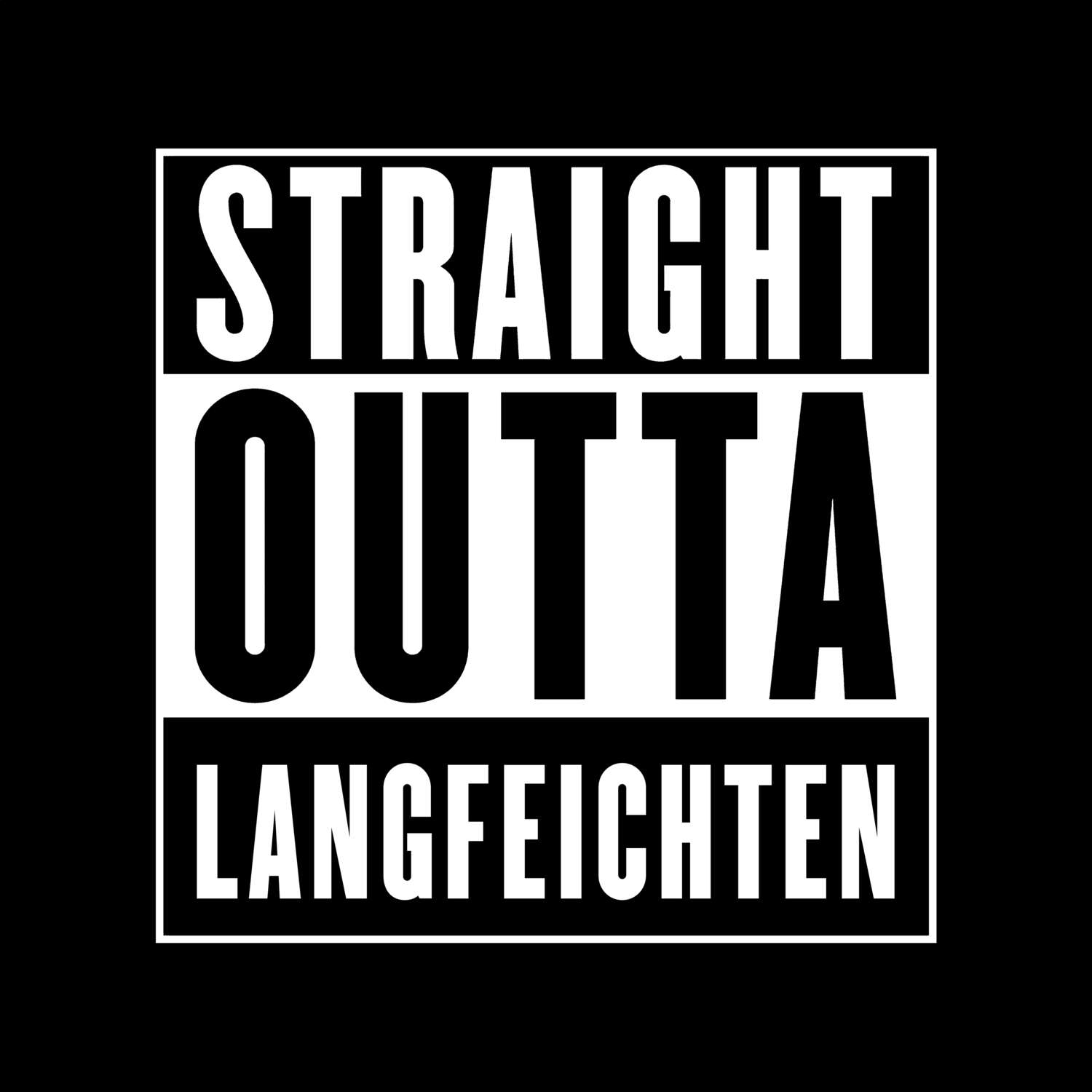 T-Shirt »Straight Outta« für den Ort »Langfeichten«